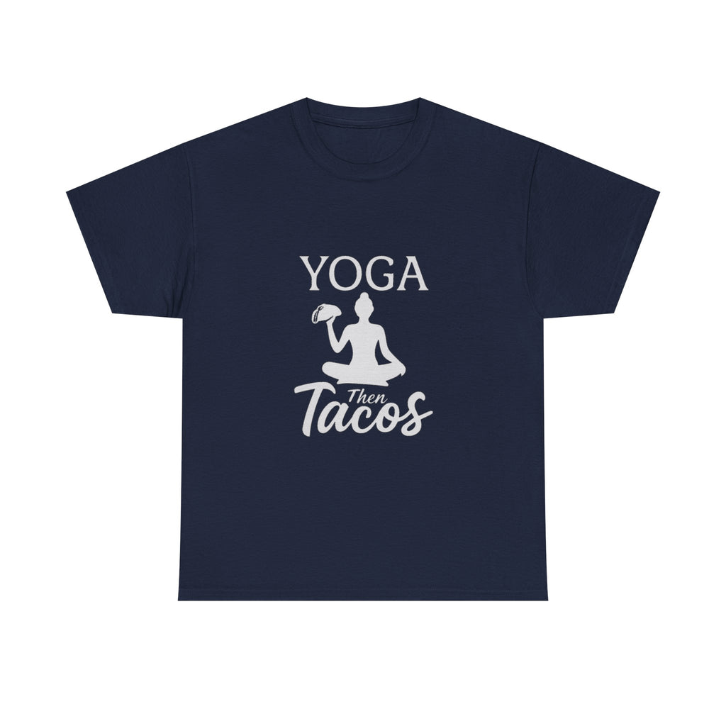 Yoga Then Tacos Fitness T-Shirt | Yoga Lover Gift | Graphic Tee