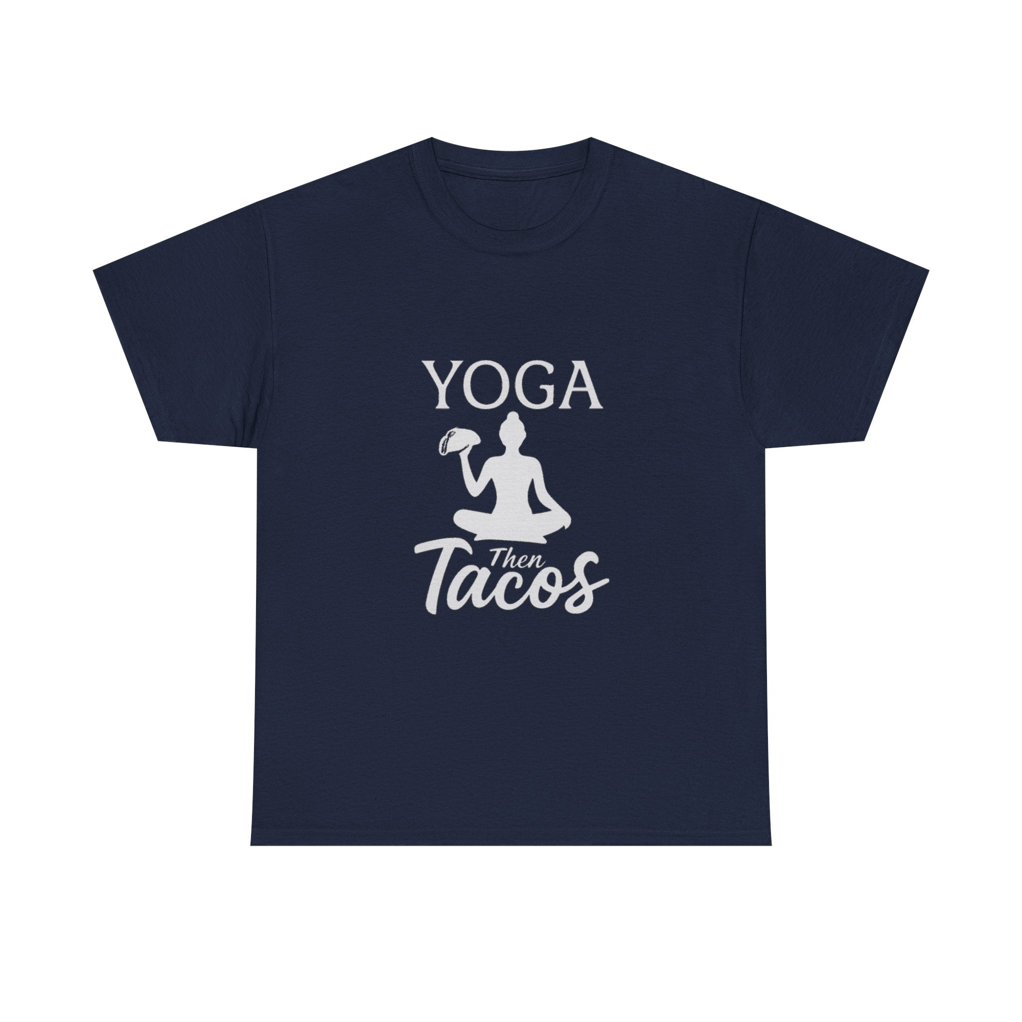 Yoga Then Tacos Fitness T-Shirt | Yoga Lover Gift | Graphic Tee