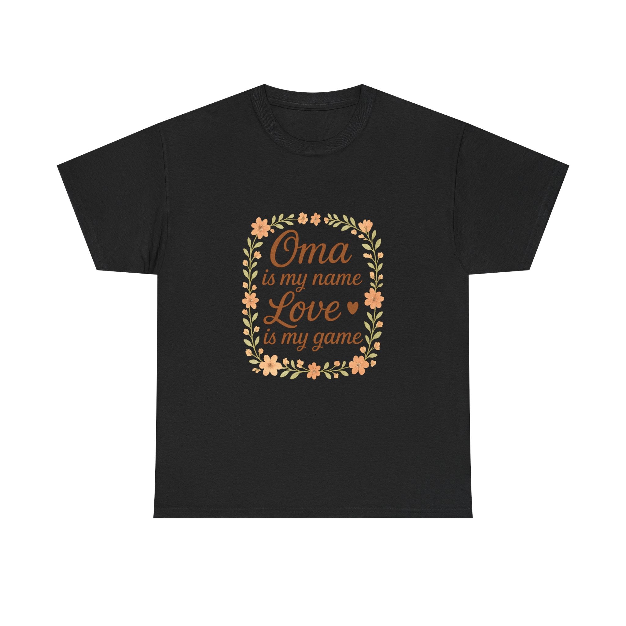 Oma Is My Name Love Is My Game T-Shirt | Unique Gift | Graphic Tee