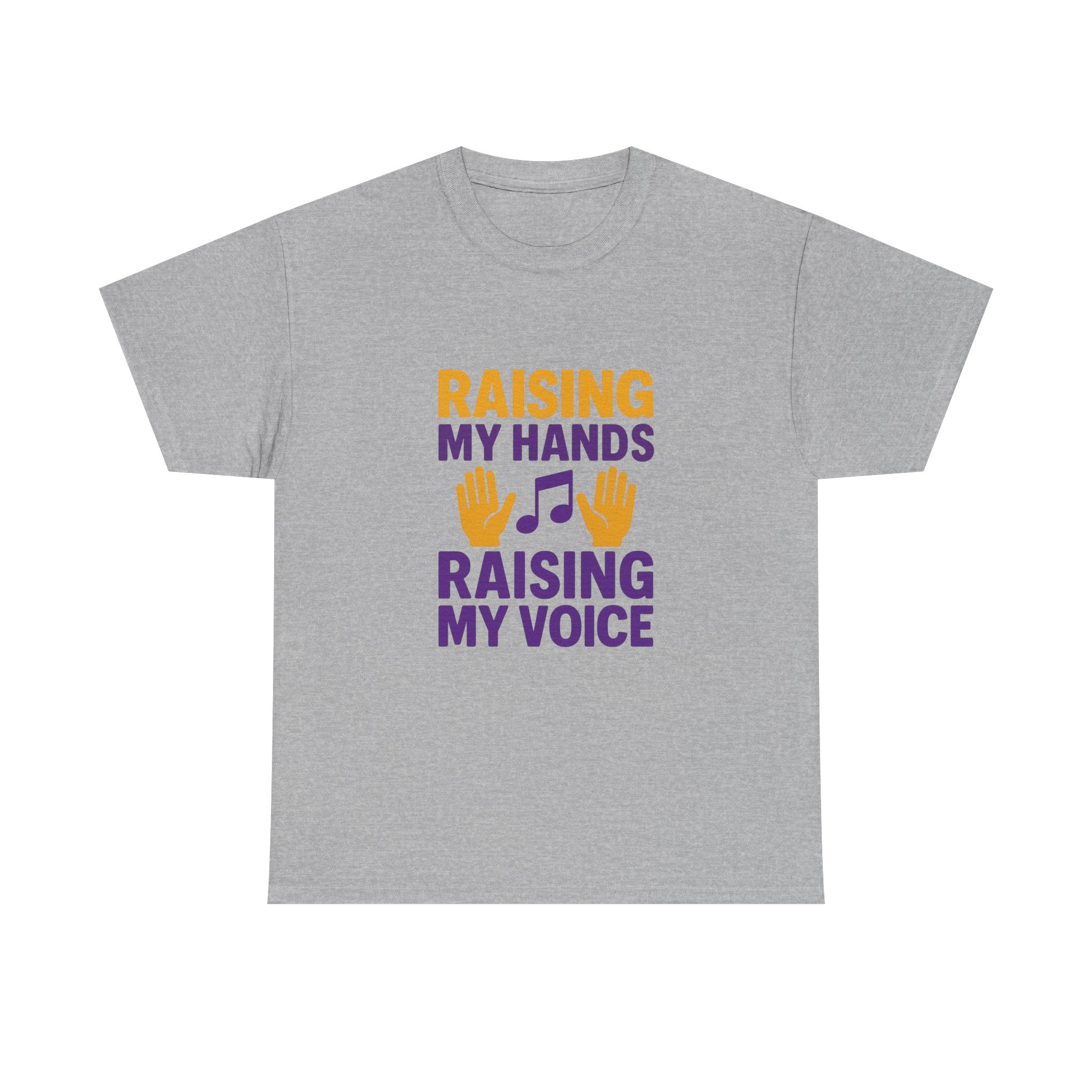 Gospel Music Lover Raising My Hands Raising My Voice T-Shirt | Unique Gift | Graphic Tee