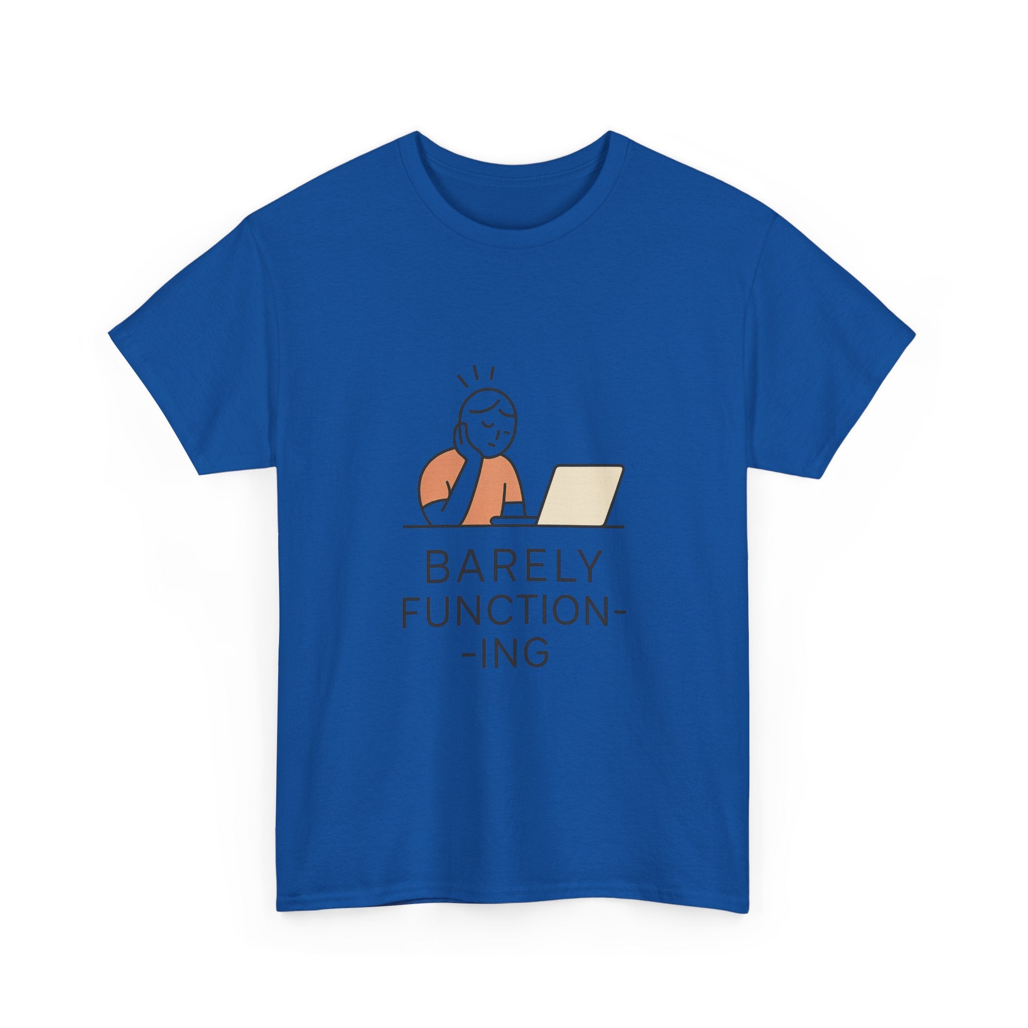 Barely Functioning Today Tomorrow Unclear T-Shirt | Funny Humor Gift | Graphic Tee