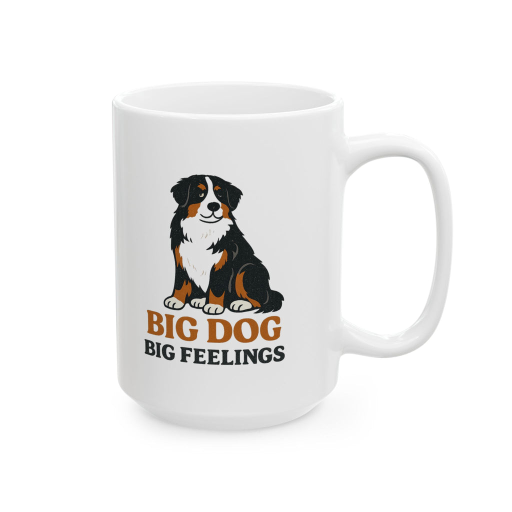 Bernese Mountain Dog Dad Big Dog Big Feelings Coffee Mug | Dog Lover Gift | Ceramic Mug