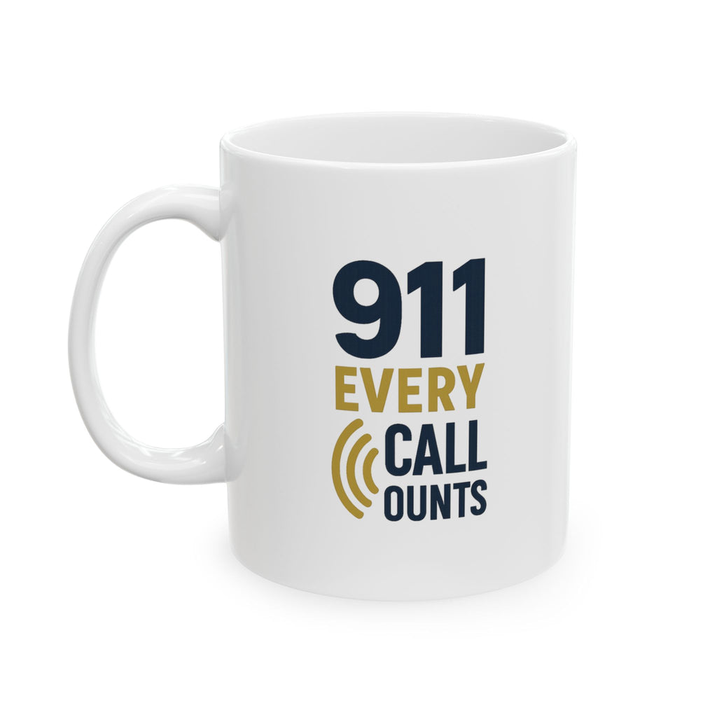 Emergency Dispatcher 911 Every Call Counts Coffee Mug | Unique Gift | Ceramic Mug
