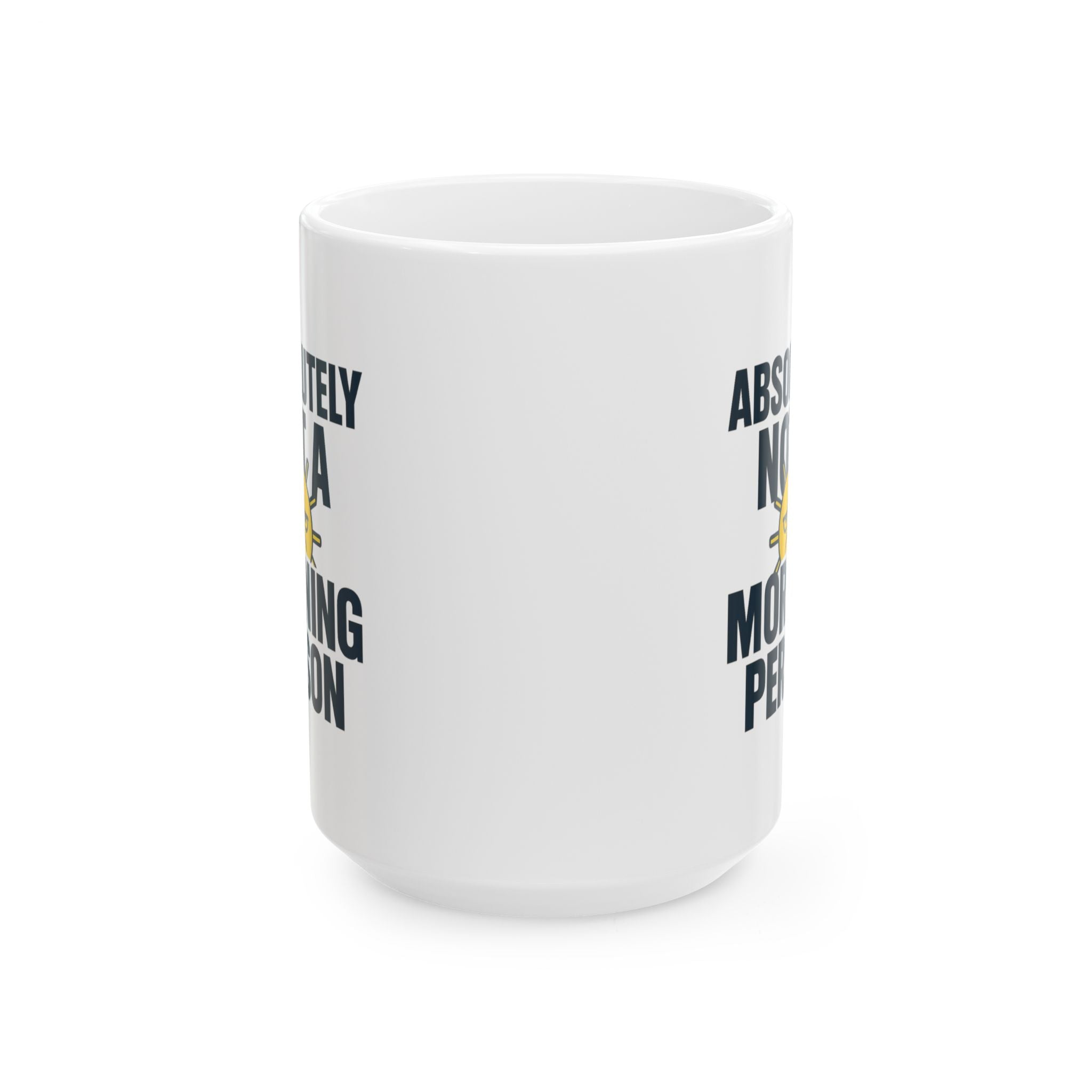 Absolutely Not A Morning Person Coffee Mug | Unique Gift | Ceramic Mug
