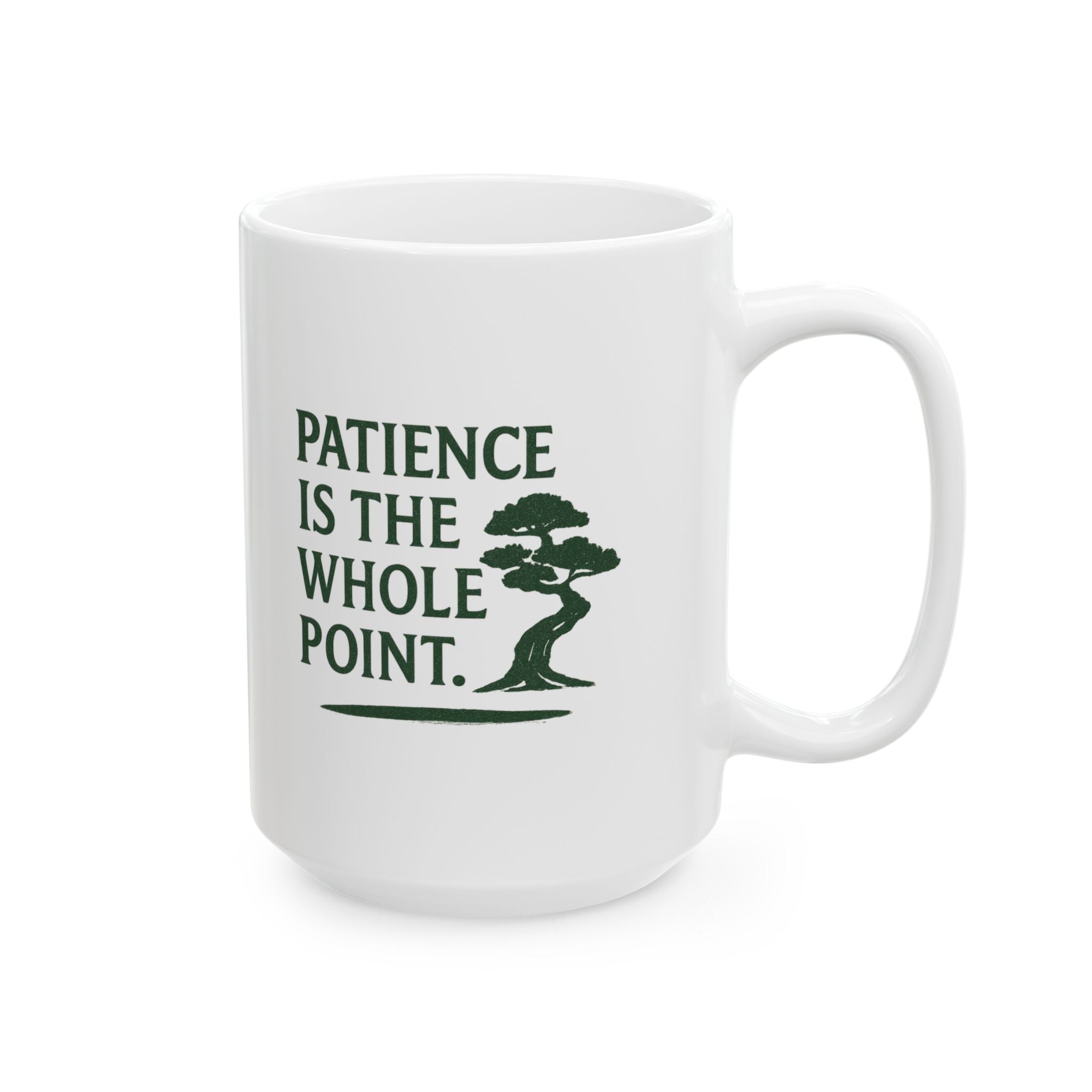 Bonsai Grower Patience Is The Whole Point Coffee Mug | Unique Gift | Ceramic Mug