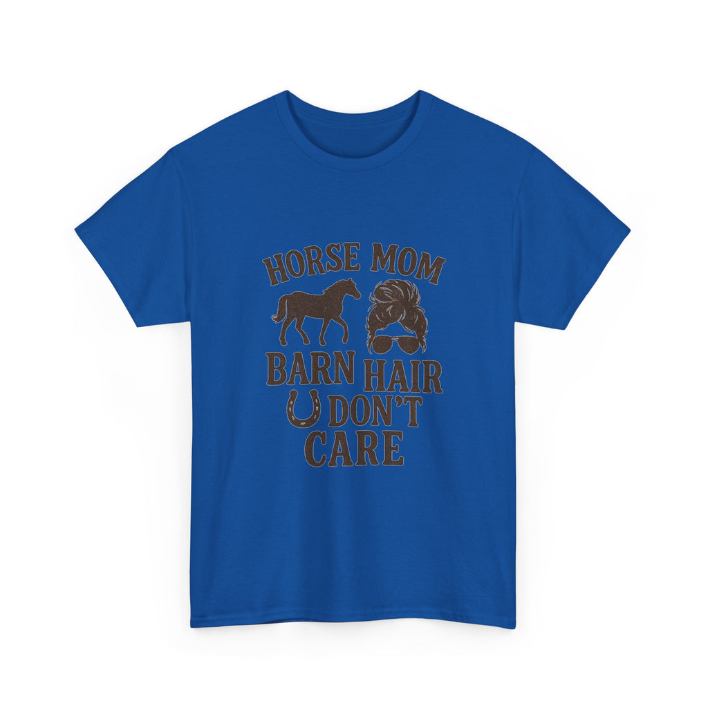 Horse Mom Barn Hair Dont Care T-Shirt | Gift for Mom | Graphic Tee
