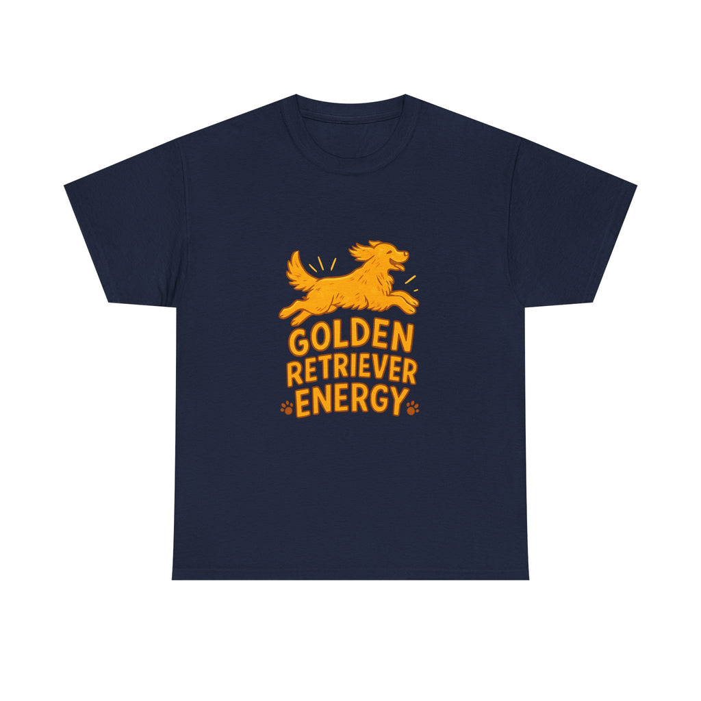 Golden Retriever Energy T-Shirt | Unique Gift | Graphic Tee