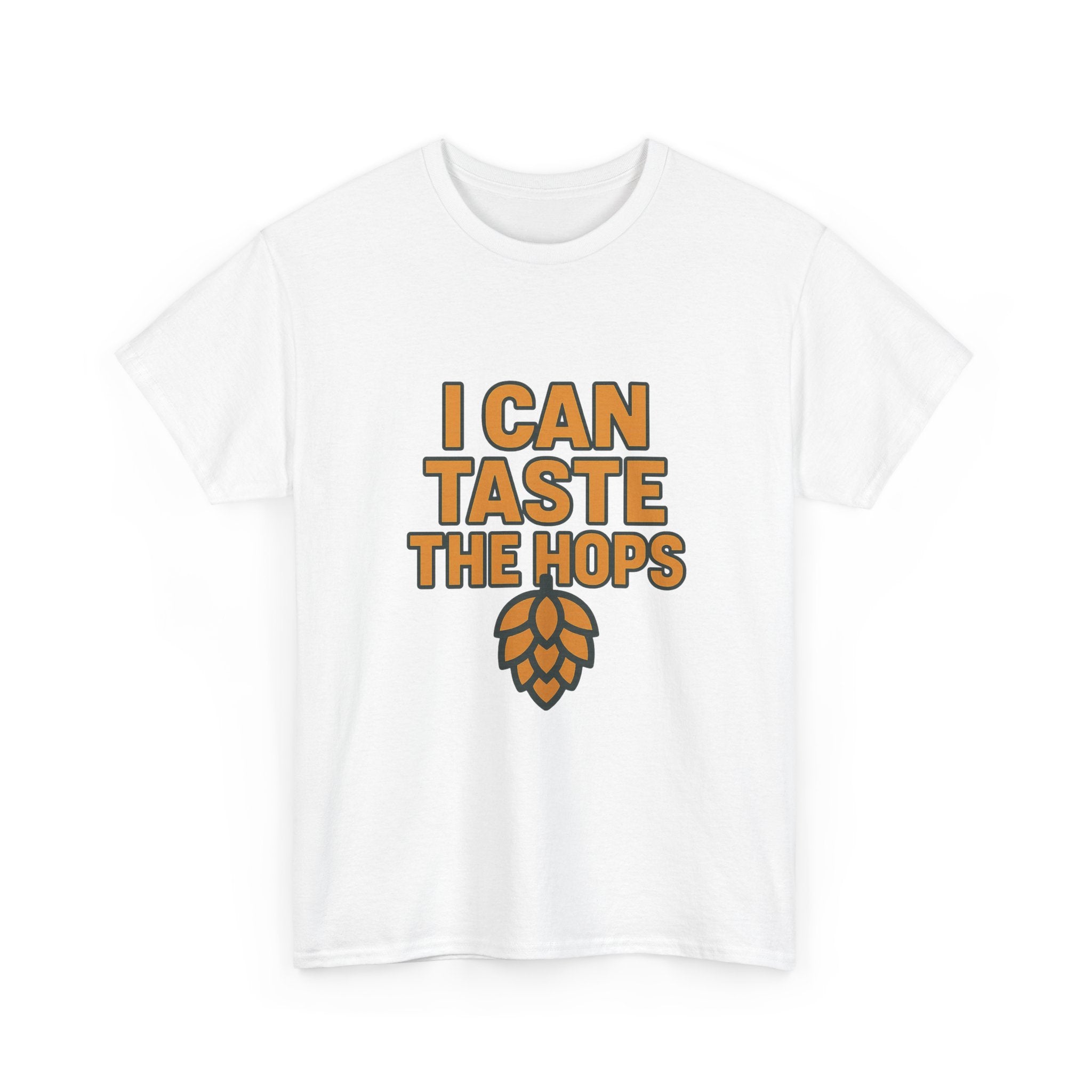 Craft Beer Snob I Can Taste The Hops T-Shirt | Unique Gift | Graphic Tee