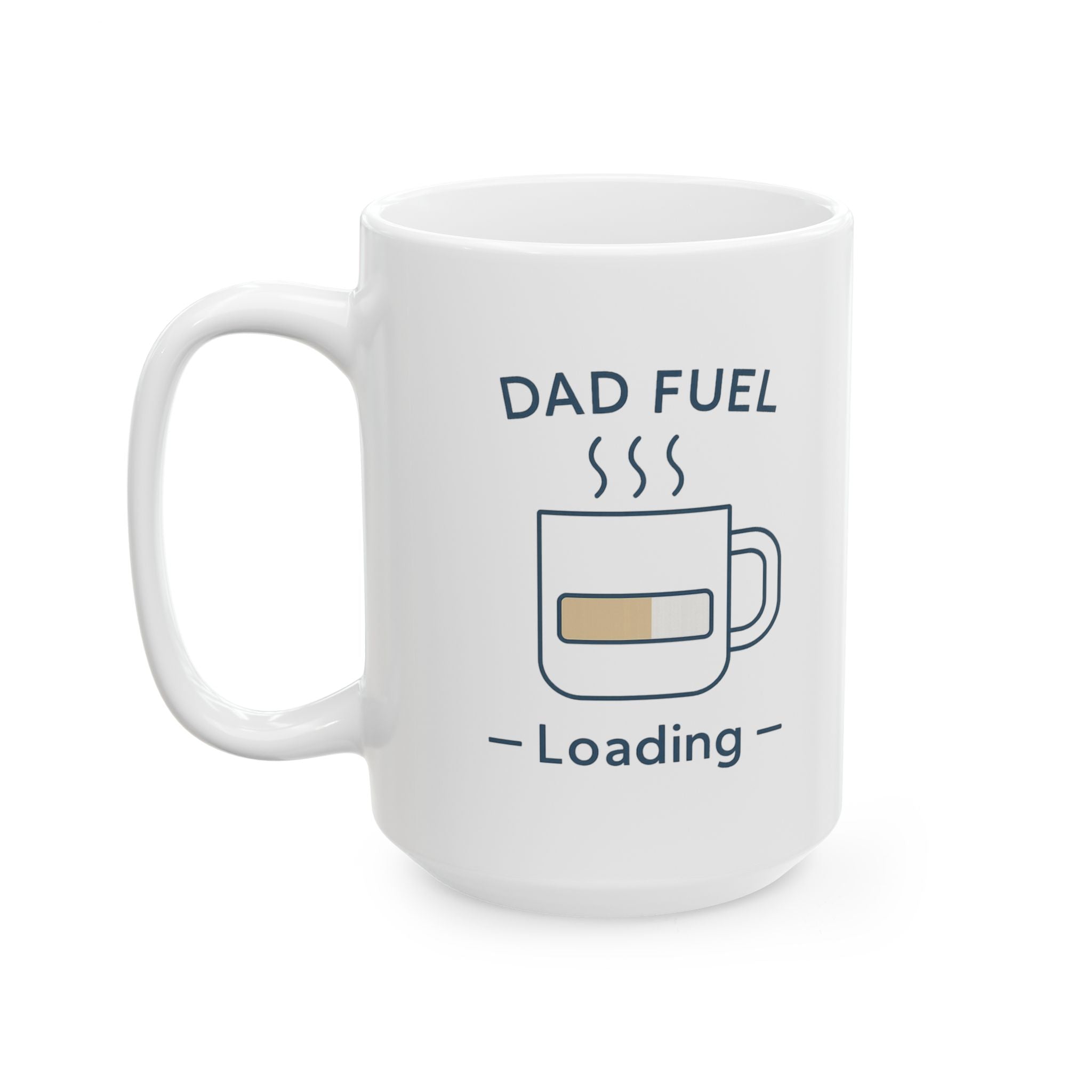Dad Fuel Loading Coffee Mug | Dad Coffee Gift | Ceramic Mug