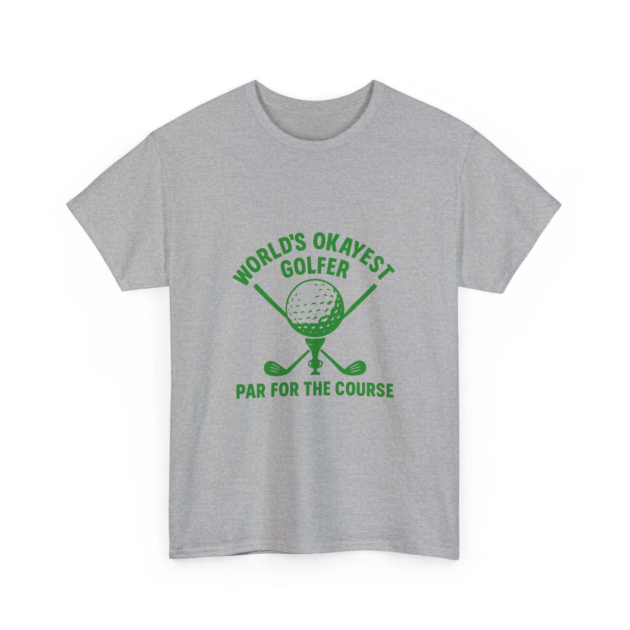 World's Okayest Golfer Par For The Course T-Shirt | Unique Gift | Graphic Tee