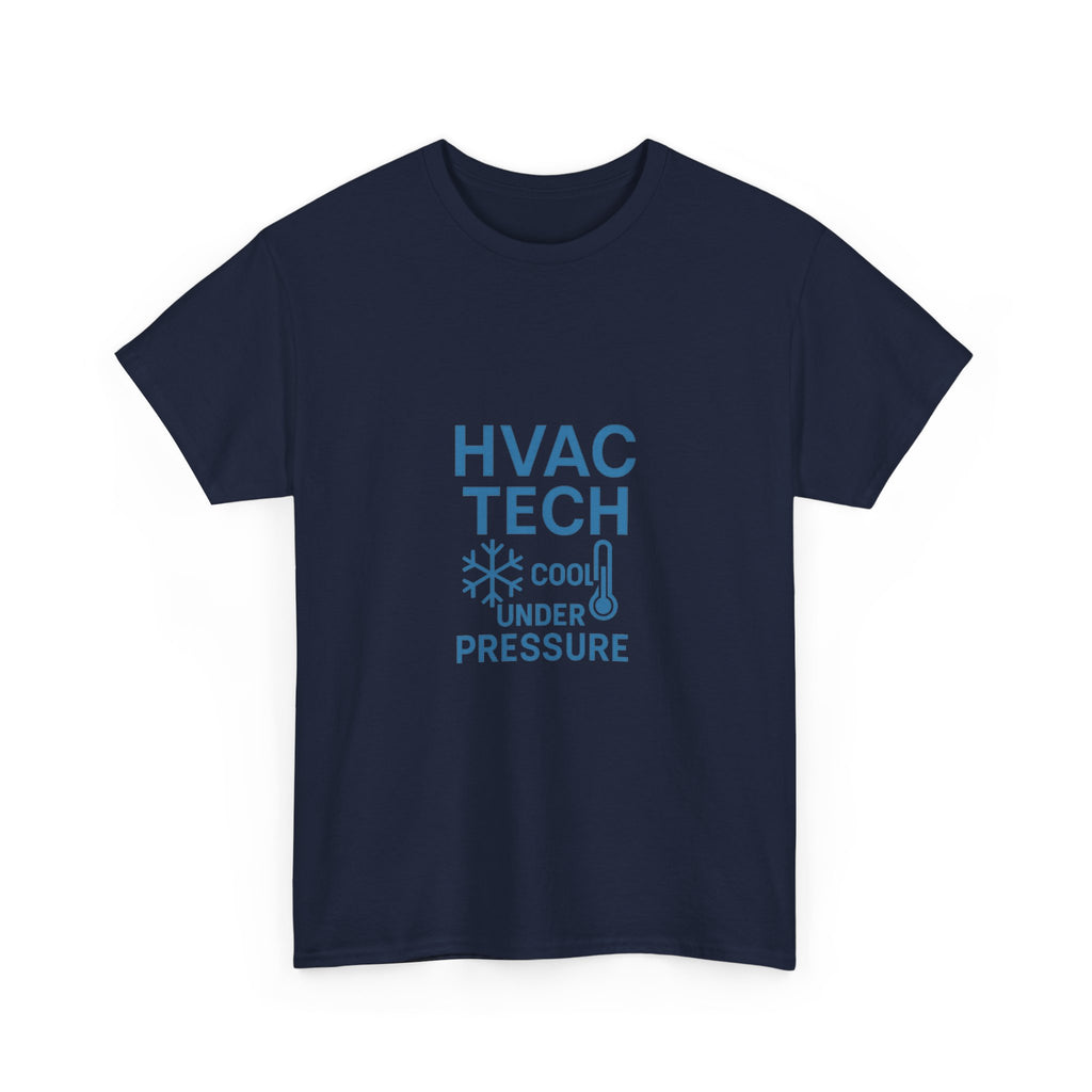 HVAC Tech Cool Under Pressure Profession T-Shirt | Unique Gift | Graphic Tee