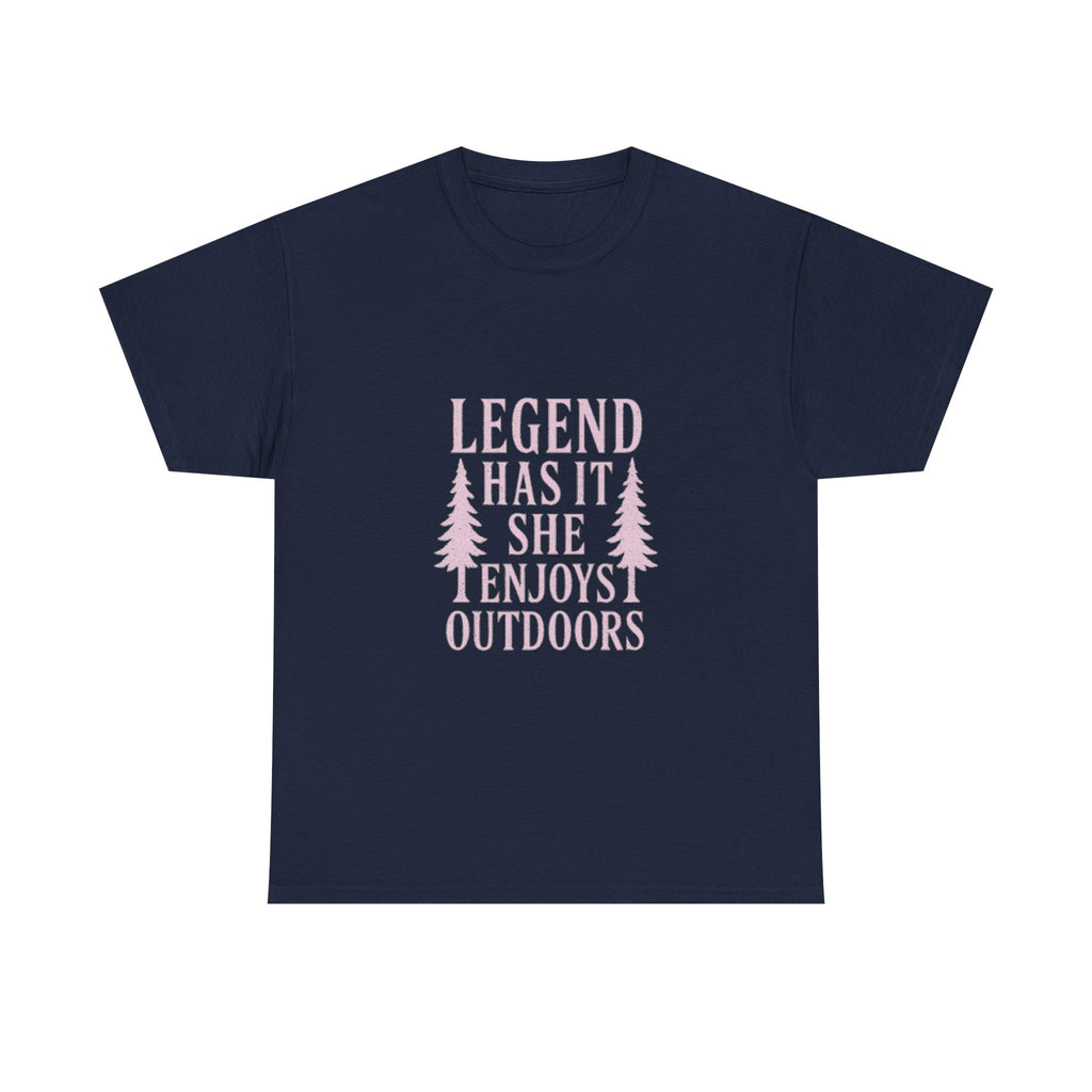Legend Has It She Enjoys the Outdoors T-Shirt | Unique Gift | Graphic Tee