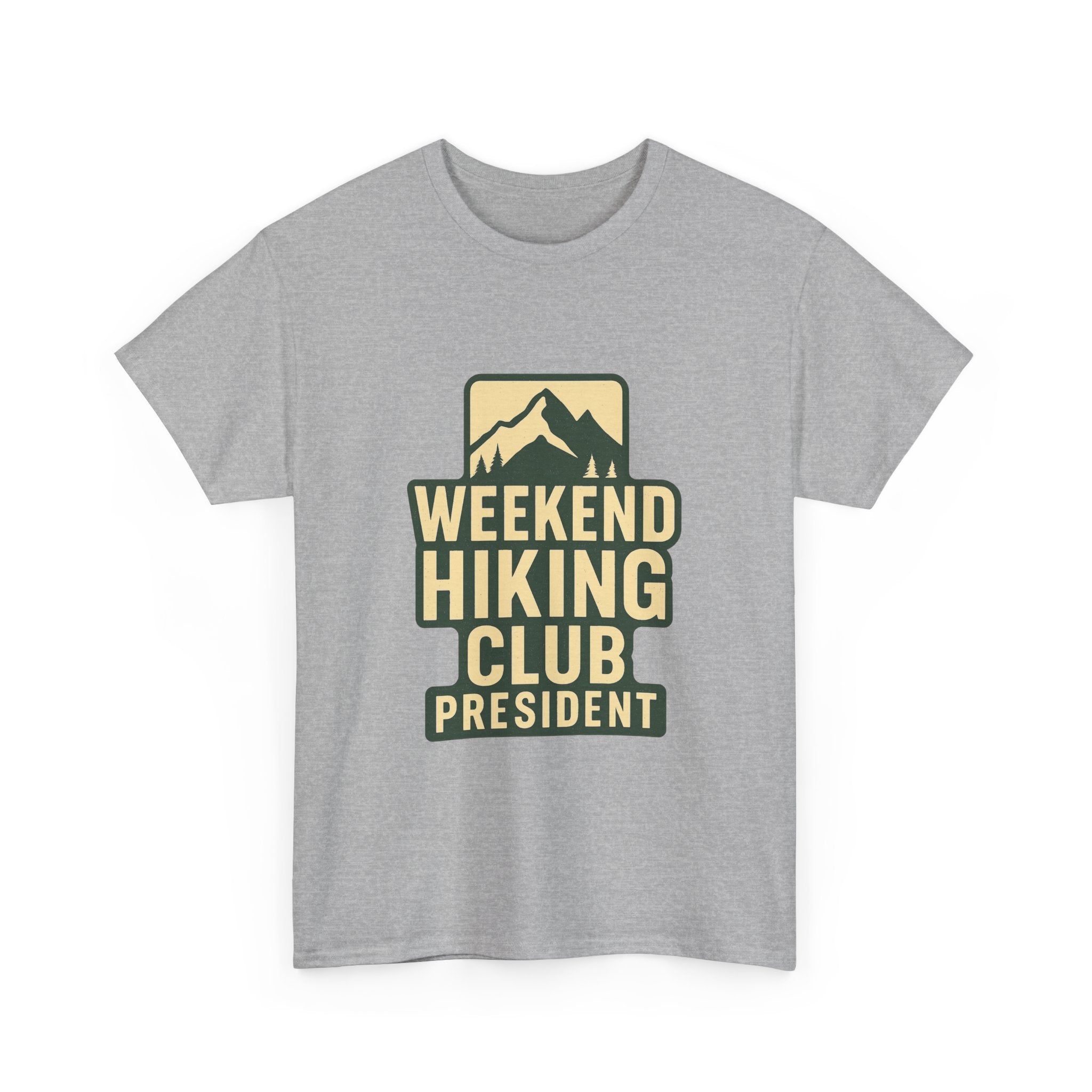 Weekend Hiking Club President T-Shirt | Hiking Lover Gift | Graphic Tee