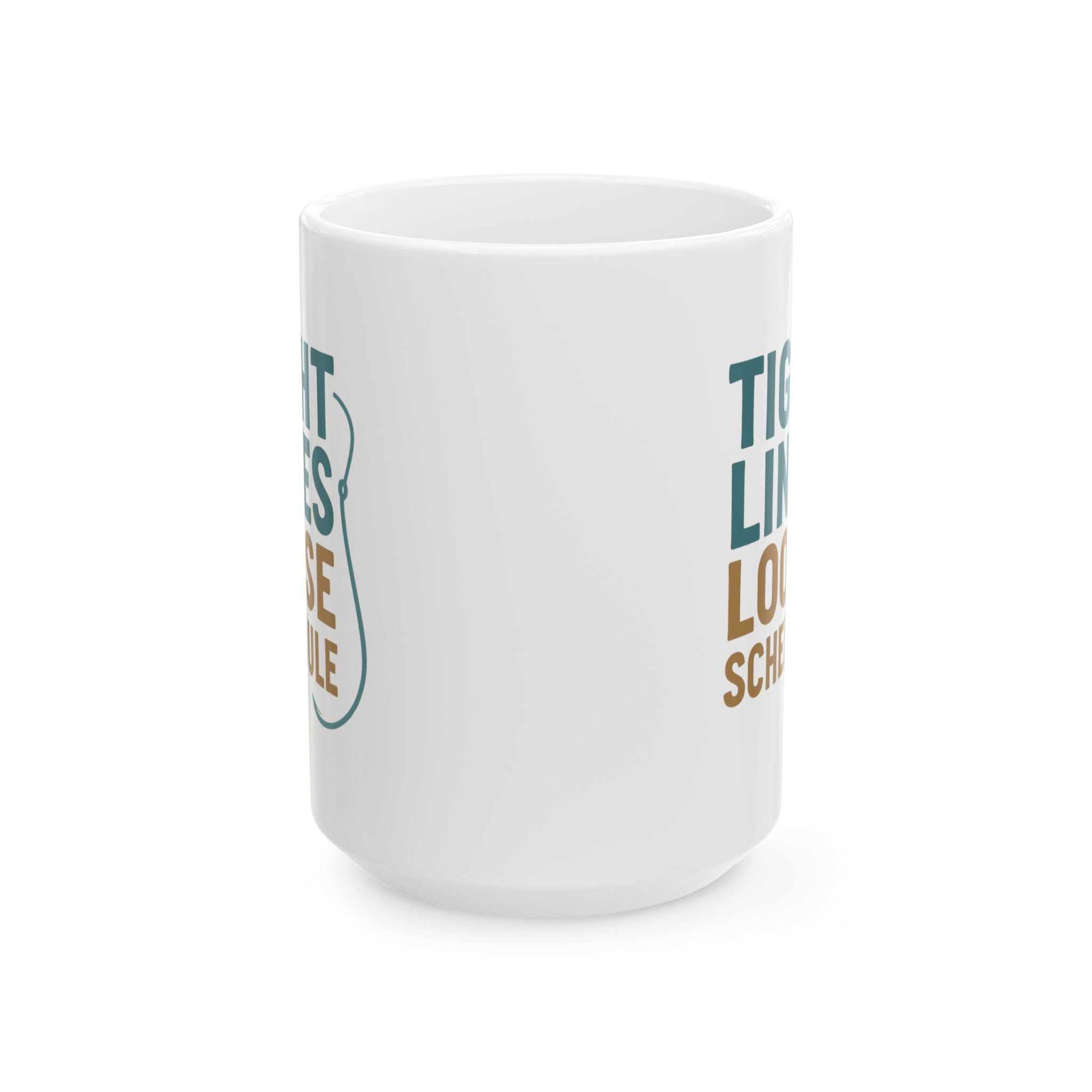 Fisherman Tight Lines Loose Schedule Coffee Mug | Unique Gift | Ceramic Mug