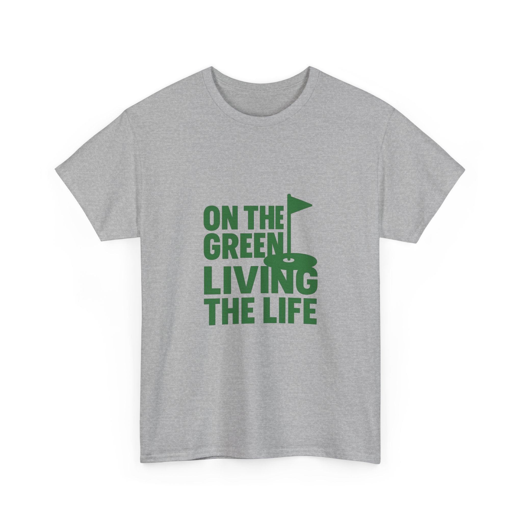 Golfer On The Green Living The Life T-Shirt | Unique Gift | Graphic Tee