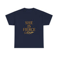 She Is Fierce T-Shirt | Unique Gift | Graphic Tee
