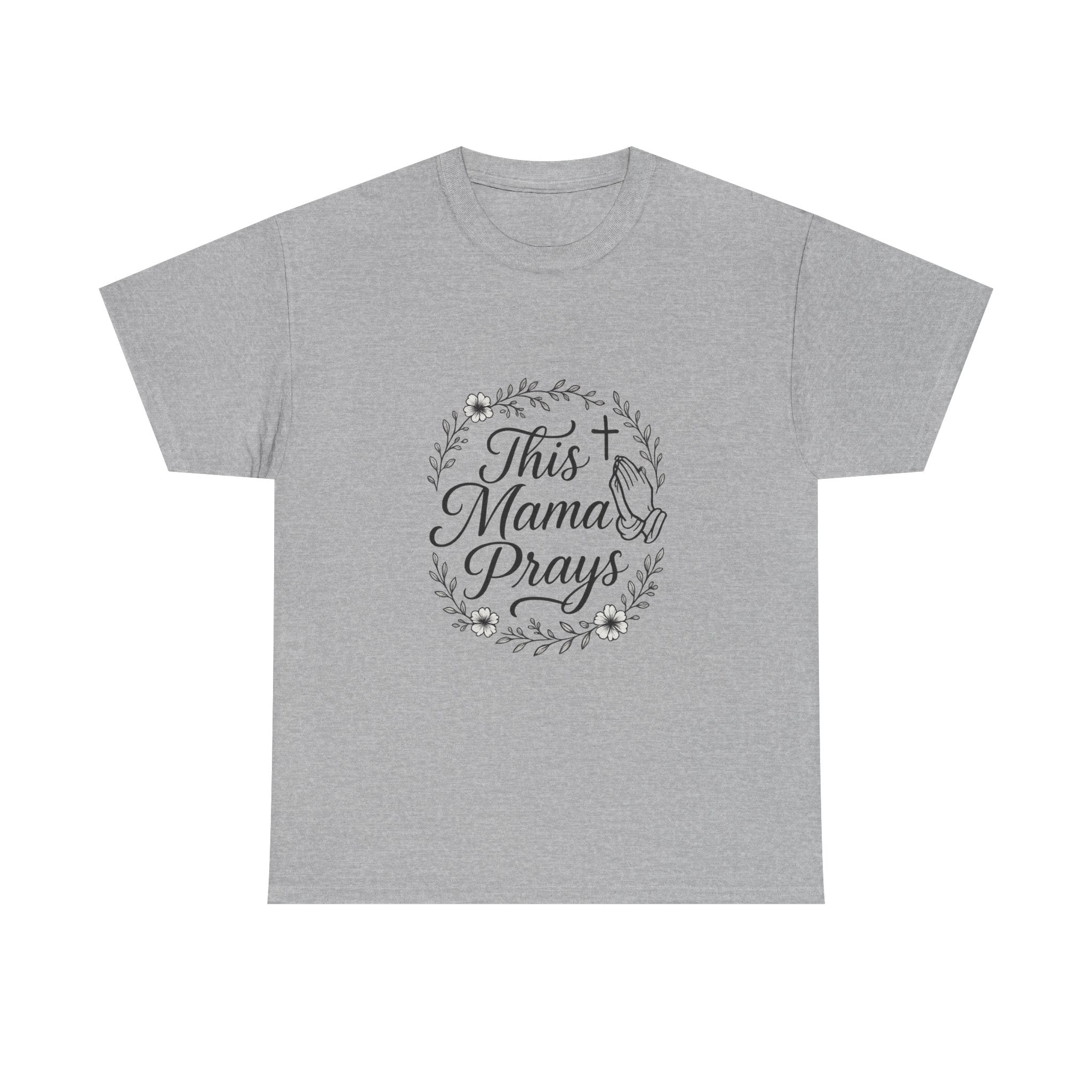 This Mama Prays Faith Mom T-Shirt | Gift for Mom | Graphic Tee