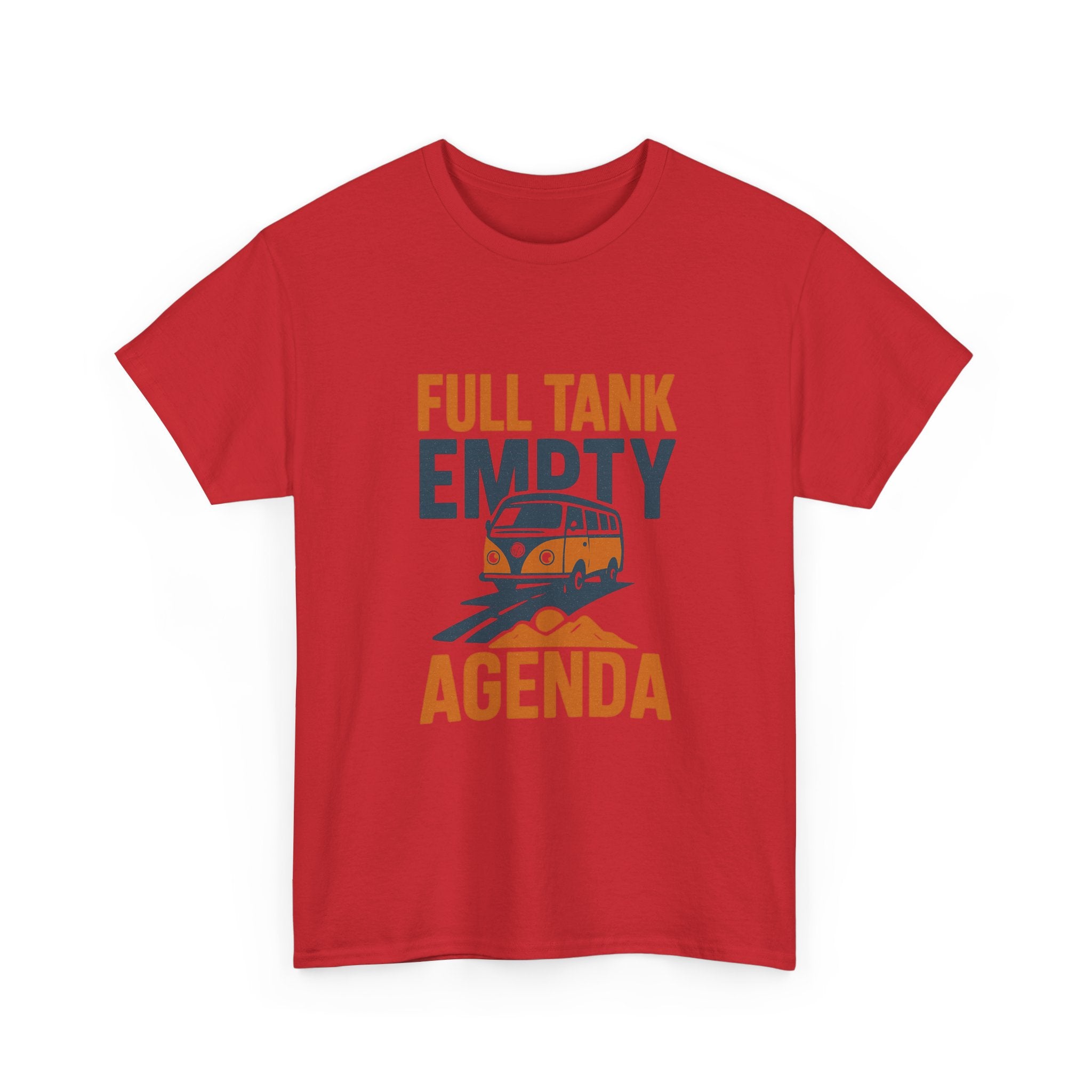 Van Life Full Tank Empty Agenda T-Shirt | Unique Gift | Graphic Tee