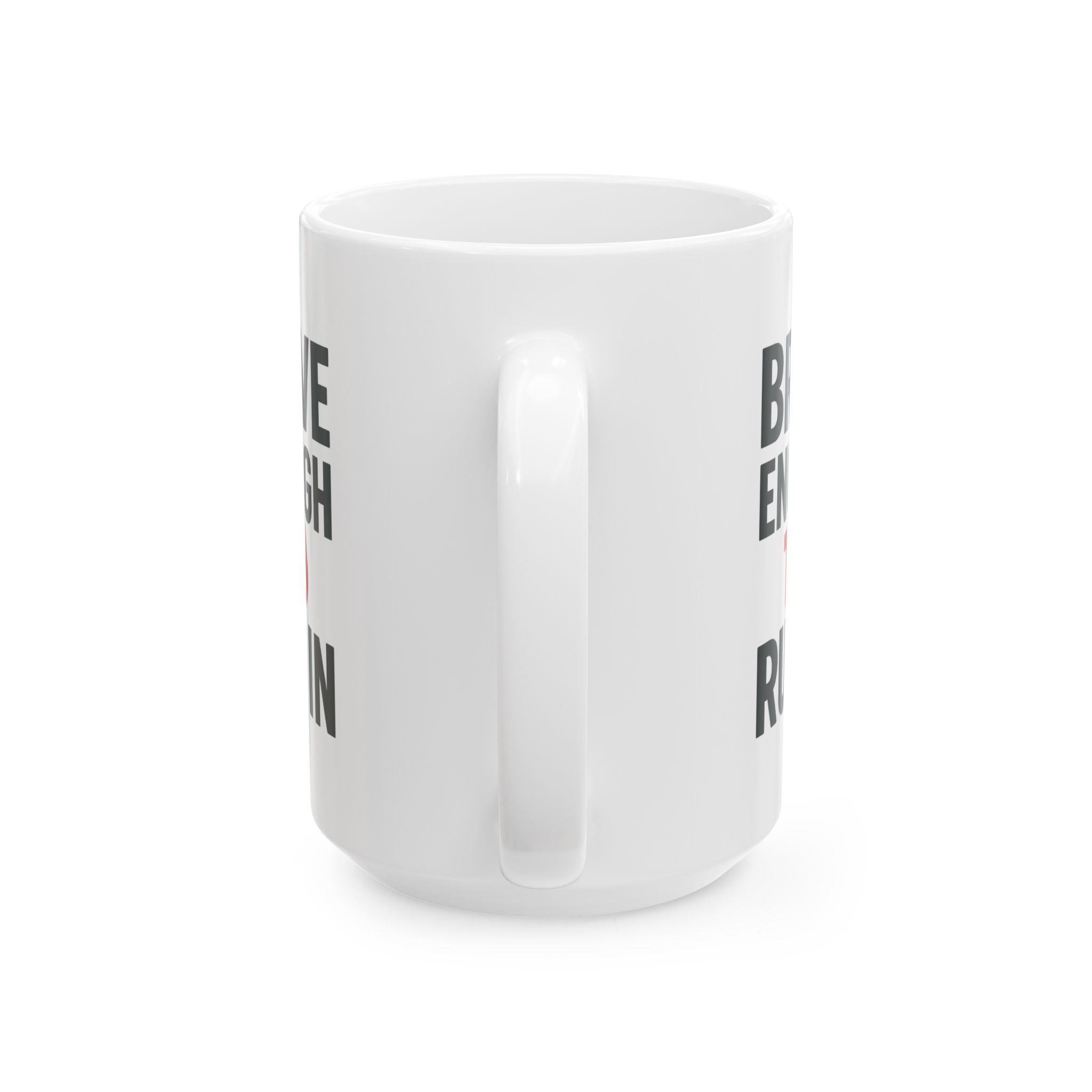Firefighter Brave Enough To Run In Coffee Mug | Unique Gift | Ceramic Mug
