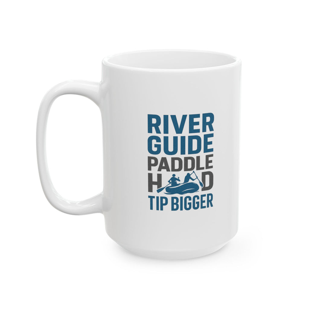 River Guide Paddle Hard Tip Bigger Coffee Mug | Unique Gift | Ceramic Mug