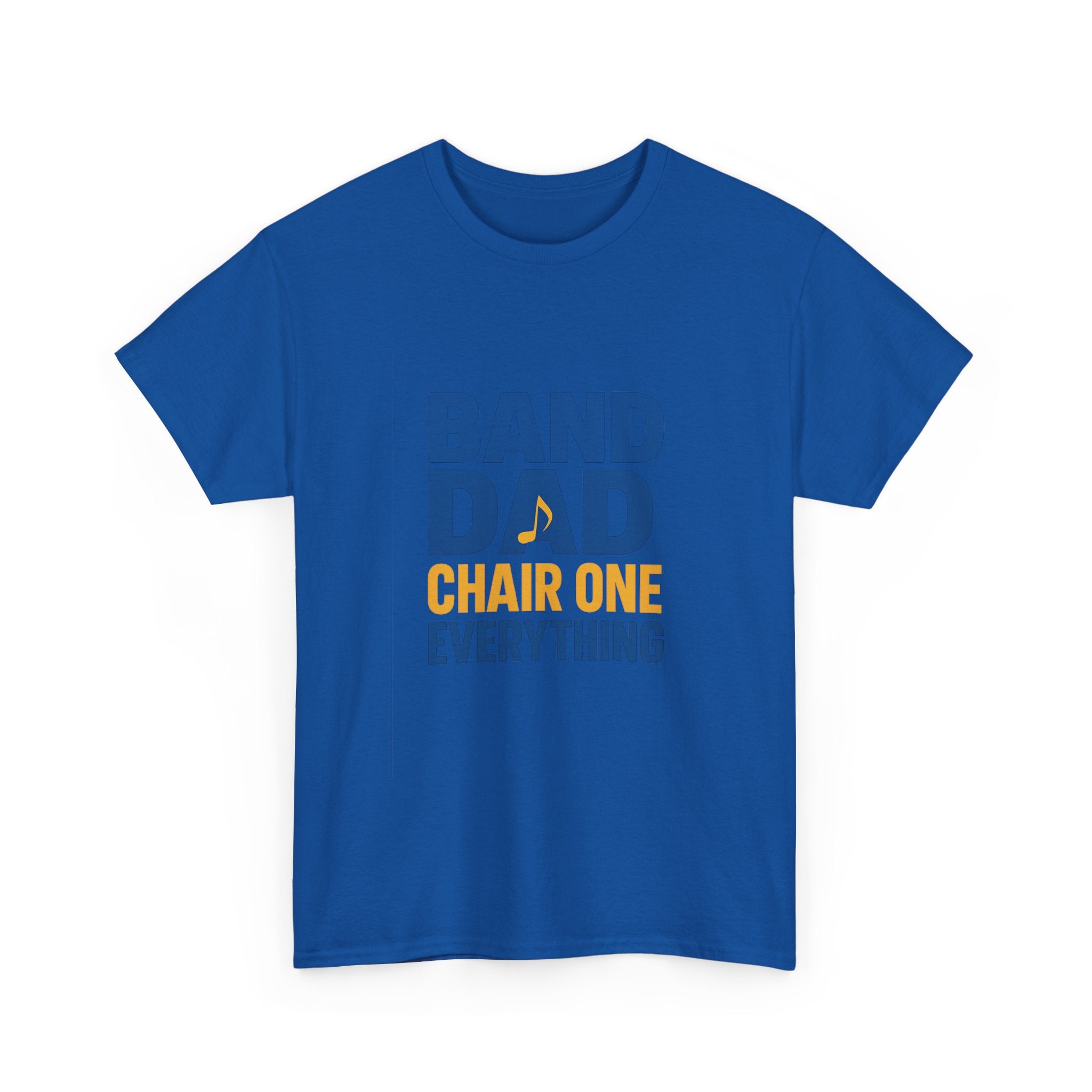 Band Dad Chair One Everything T-Shirt | Gift for Dad | Graphic Tee