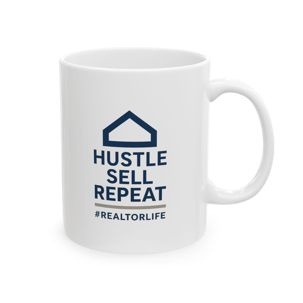 Real Estate Agent Hustle Sell Repeat Ceramic Mug