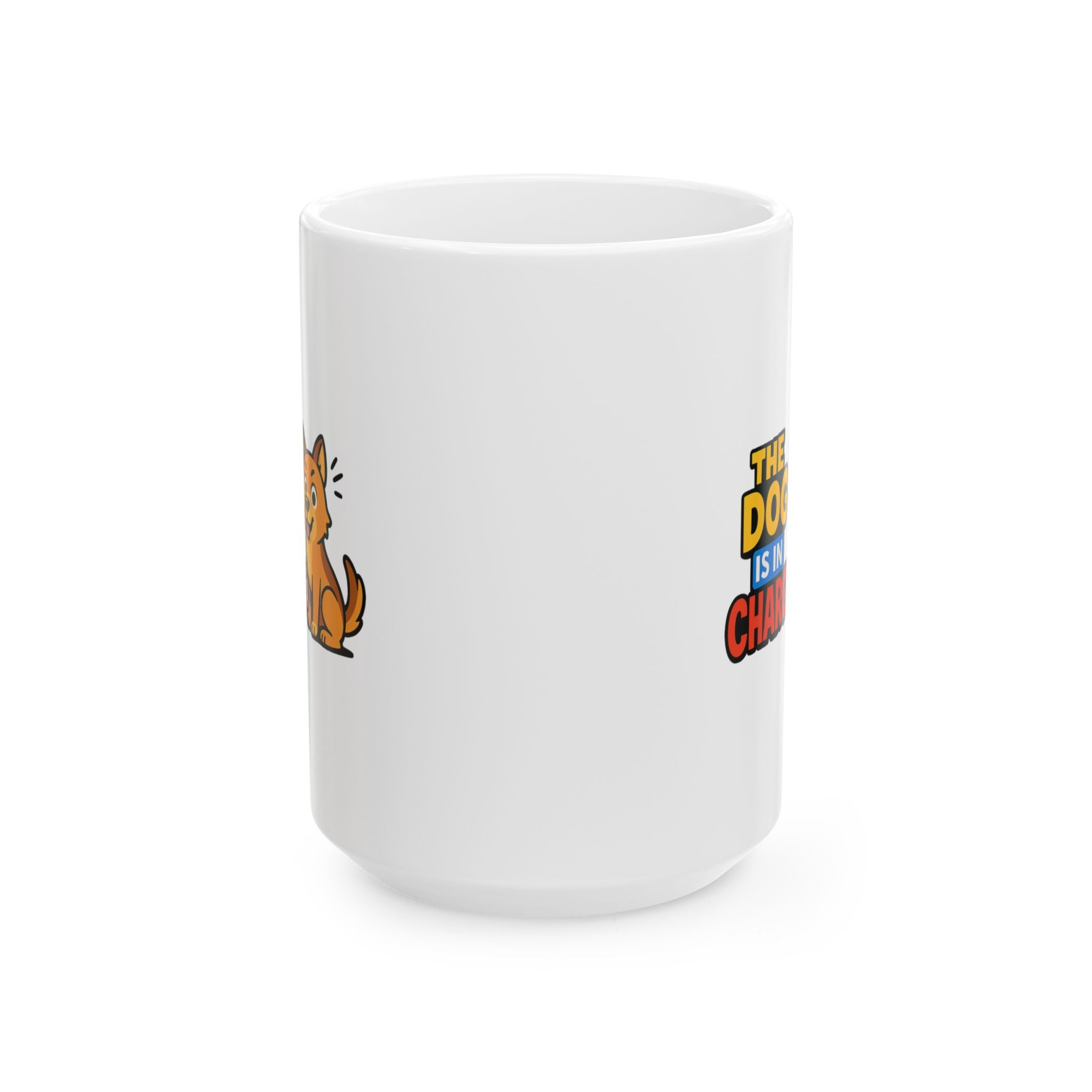 The Dog Is In Charge Here Coffee Mug | Funny Dog Lover | Ceramic Mug