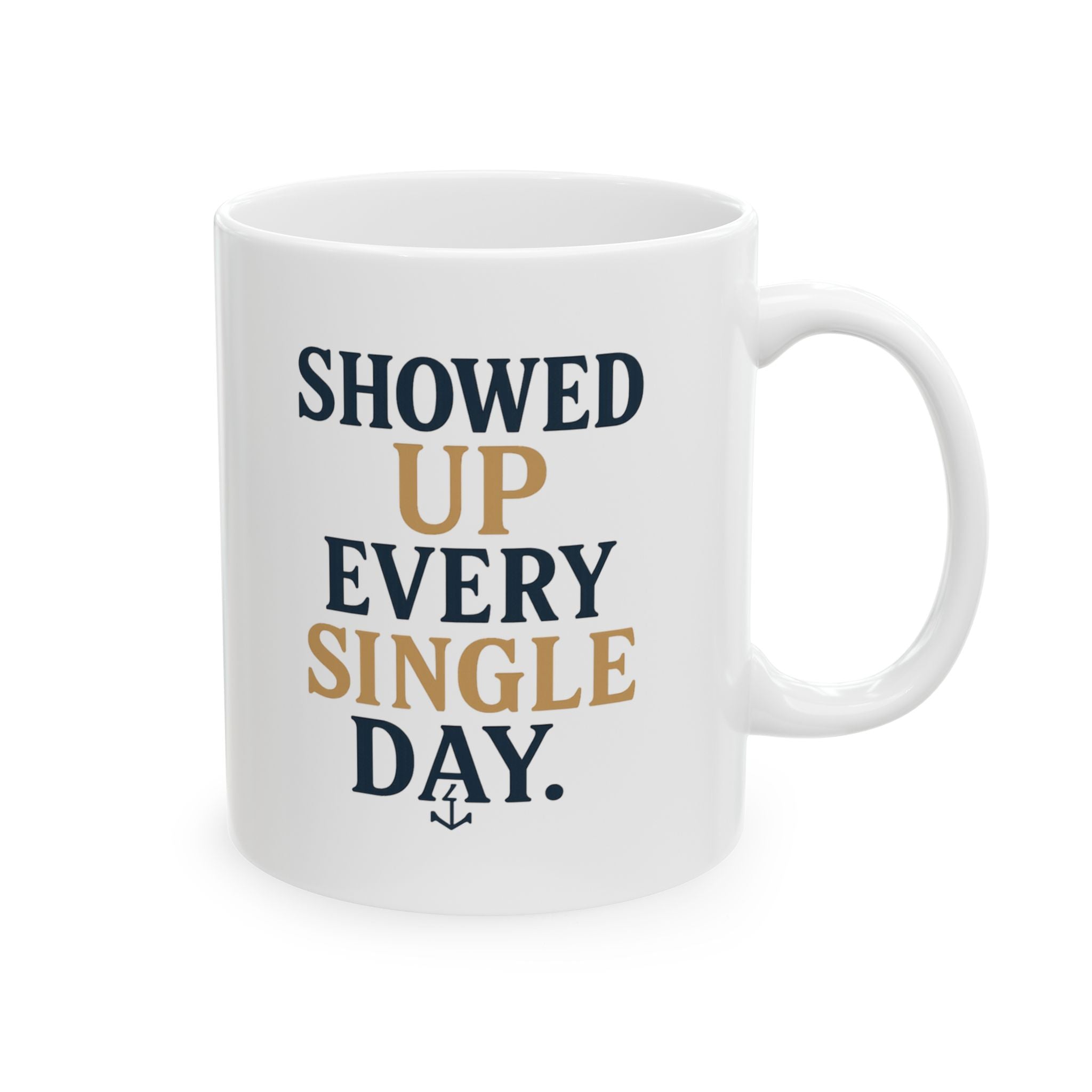 Bonus Dad Showed Up Every Single Day Coffee Mug | Gift for Dad | Ceramic Mug