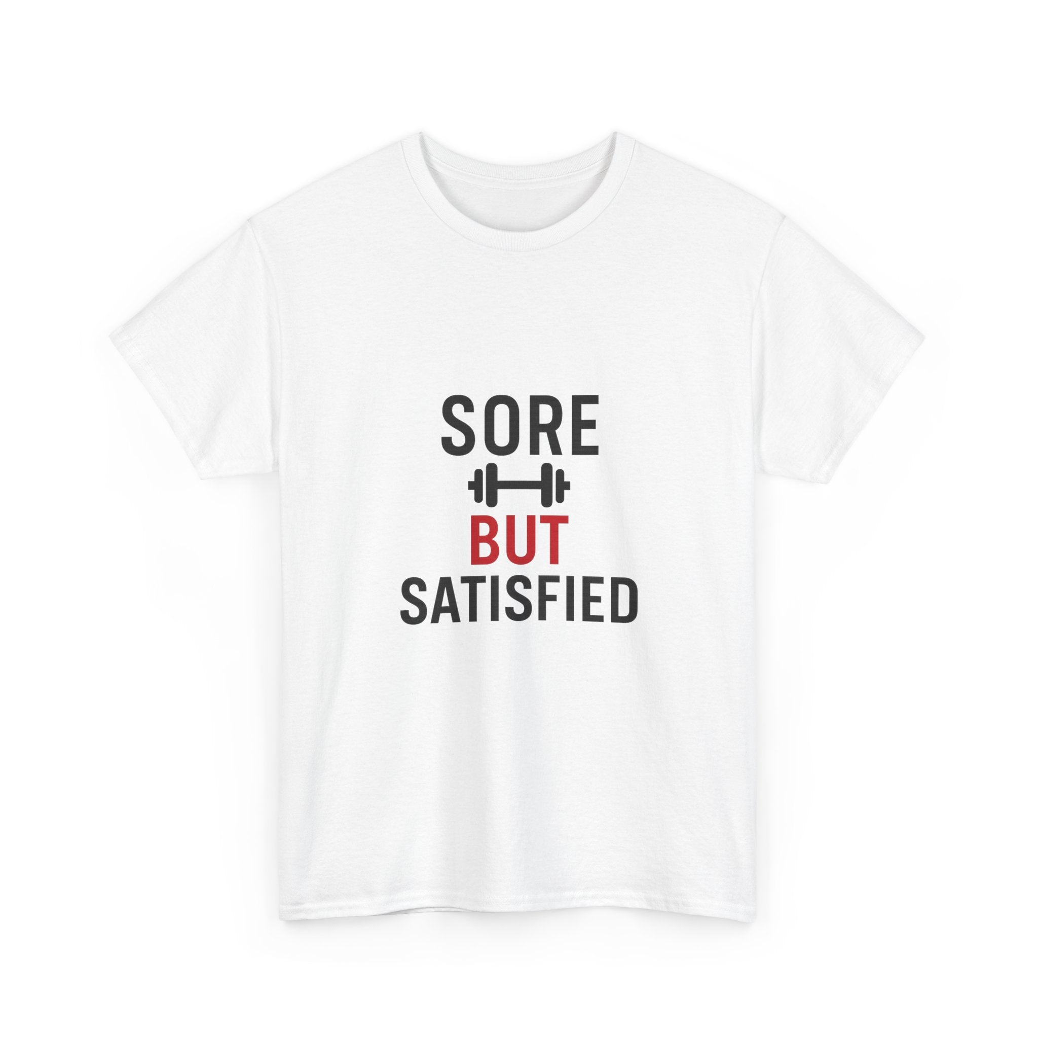 Sore But Satisfied T-Shirt | Unique Gift | Graphic Tee