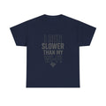 I Run Slower Than My Wi-Fi T-Shirt | Unique Gift | Graphic Tee