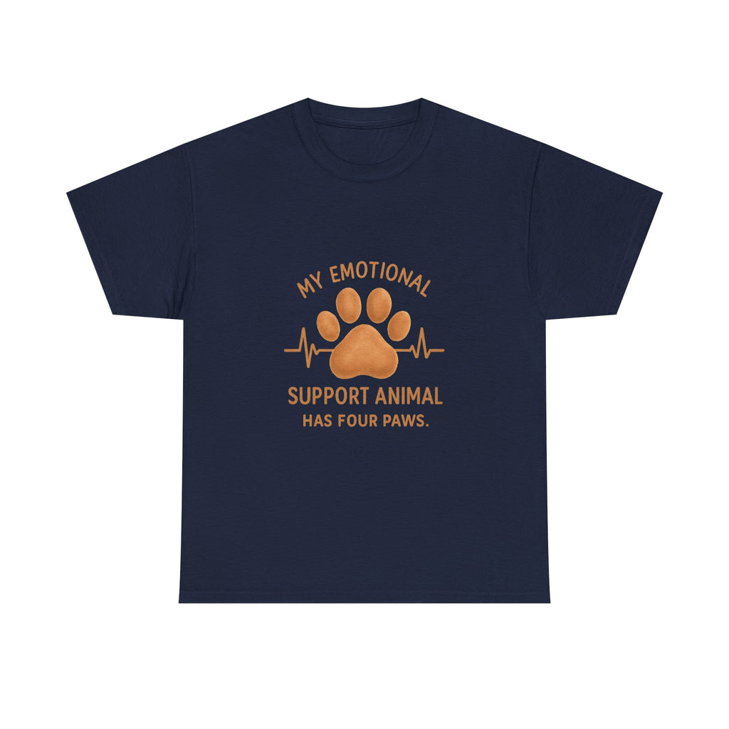 My Emotional Support Animal Has Four Paws T-Shirt | Unique Gift | Graphic Tee