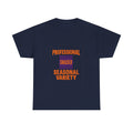 Professional Snacker Seasonal Variety T-Shirt | Unique Gift | Graphic Tee
