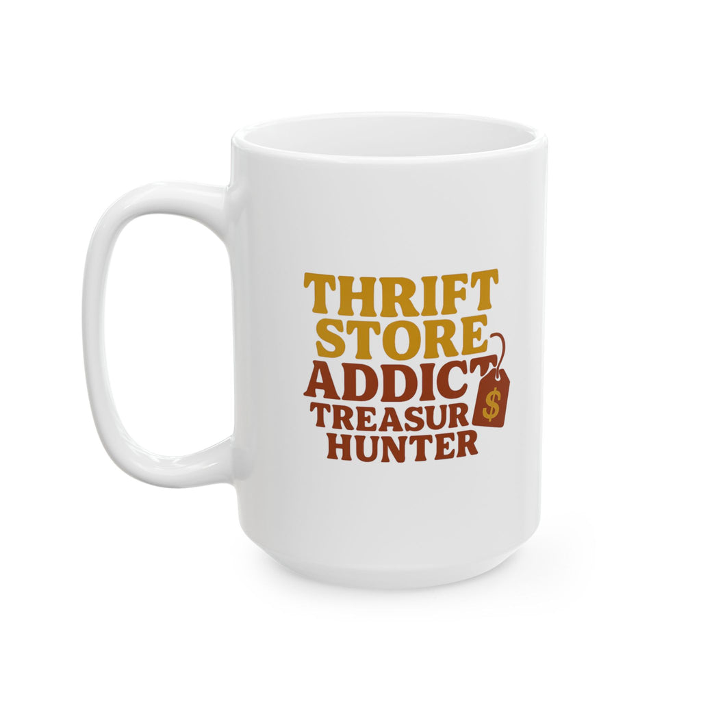 Thrift Store Addict One Mans Trash Is My Treasure Coffee Mug | Unique Gift | Ceramic Mug