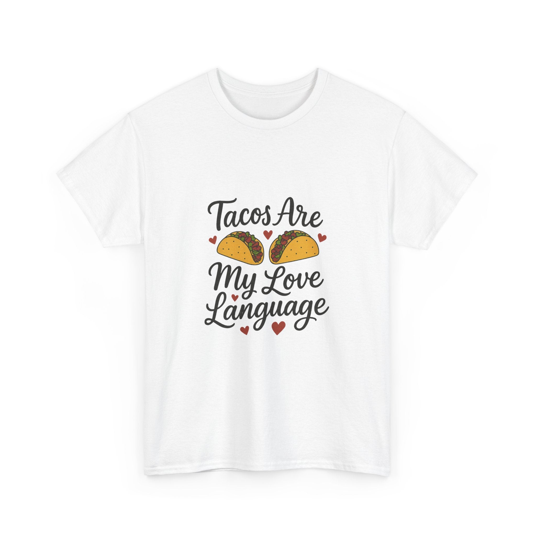 Tacos Are My Love Language Foodie T-Shirt | Unique Gift | Graphic Tee