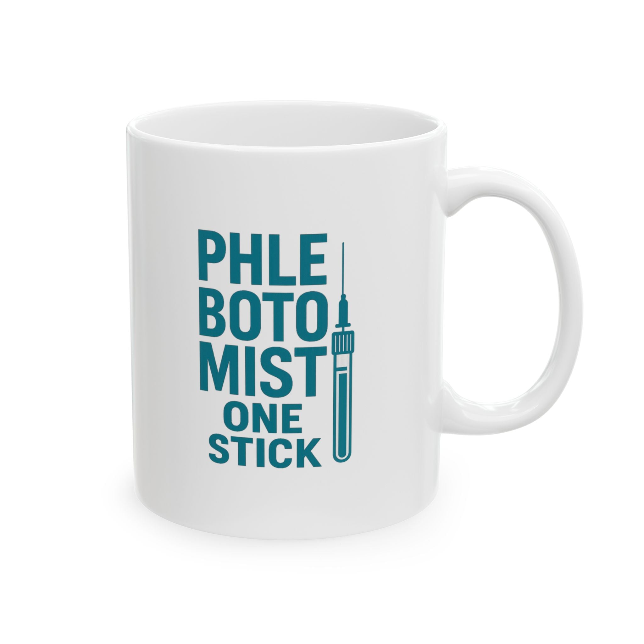 Phlebotomist One Stick One Sip Coffee Mug | Unique Gift | Ceramic Mug