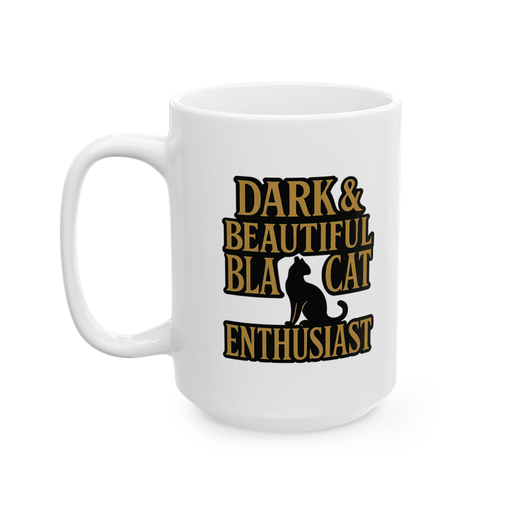 Black Cat Enthusiast Dark And Beautiful Coffee Mug | Cat Lover Gift | Ceramic Mug