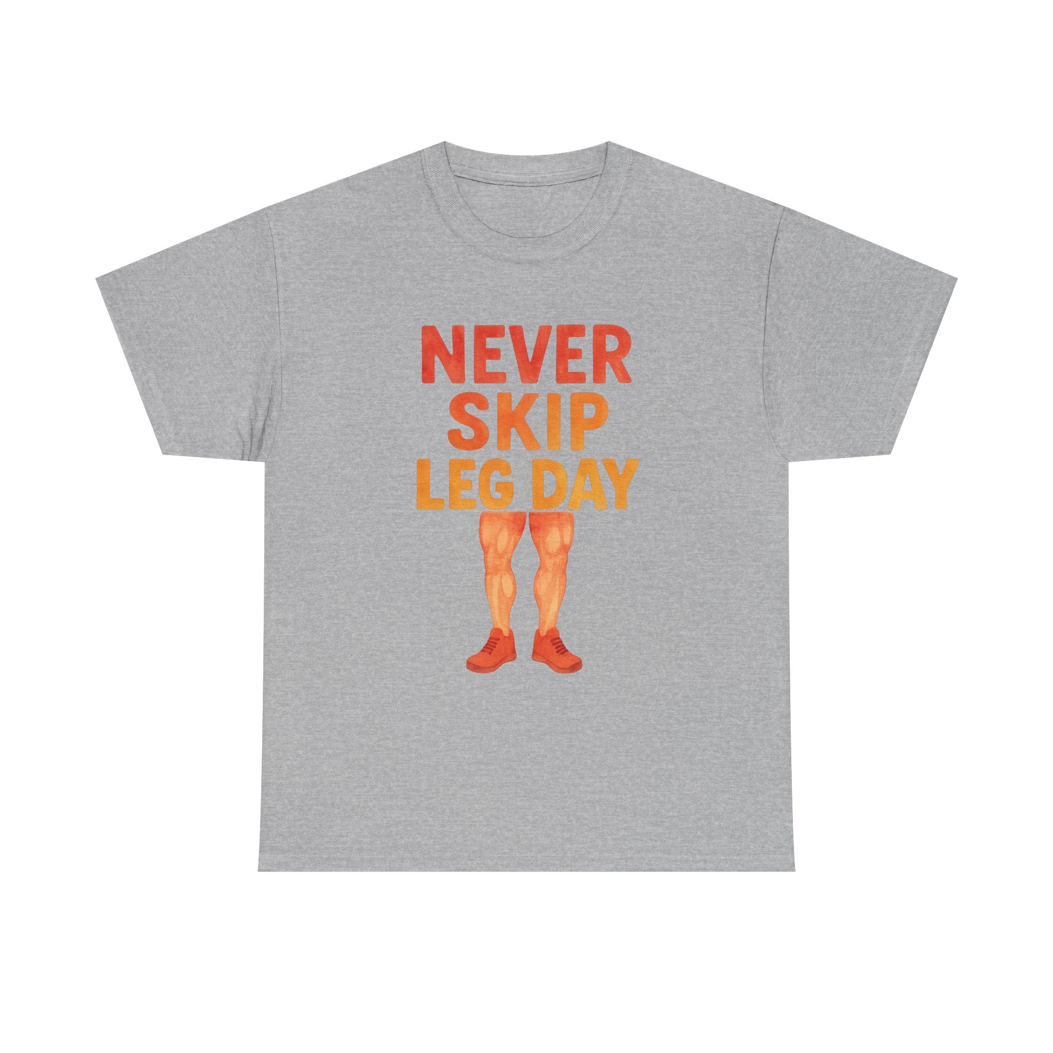 Never Skip Leg Day T-Shirt | Gym Humor Gift | Graphic Tee
