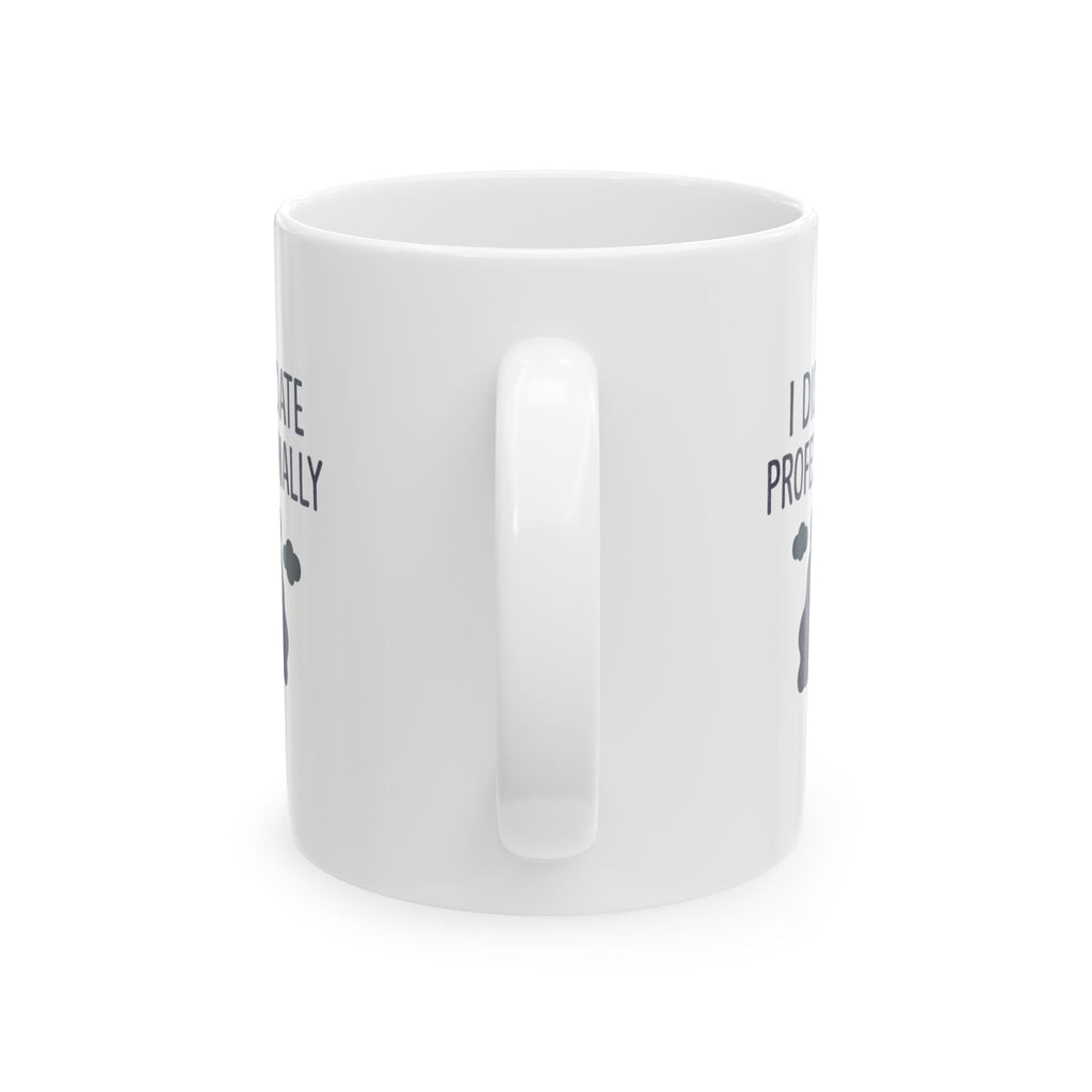 I Dissociate Professionally Coffee Mug | Unique Gift | Ceramic Mug