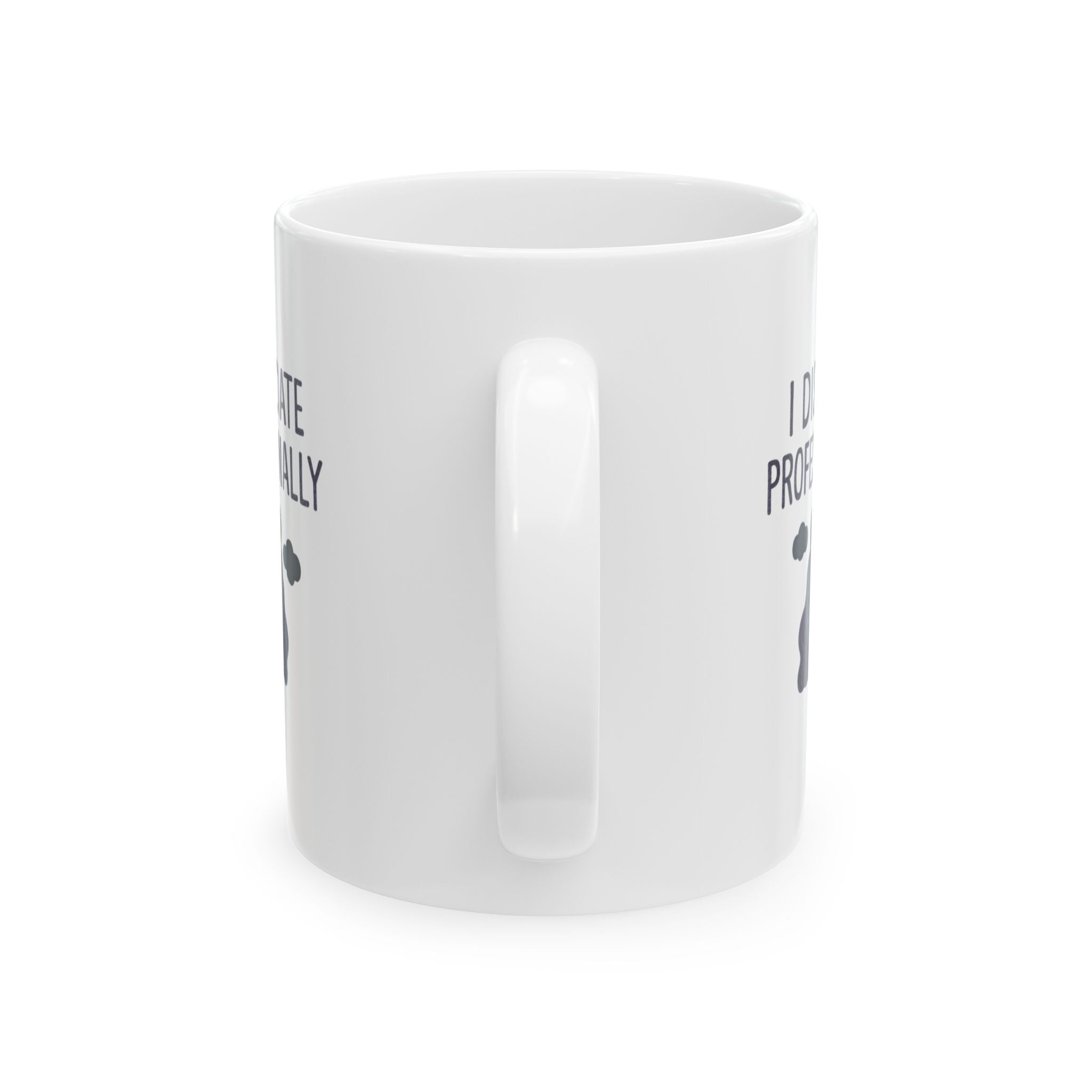 I Dissociate Professionally Coffee Mug | Unique Gift | Ceramic Mug
