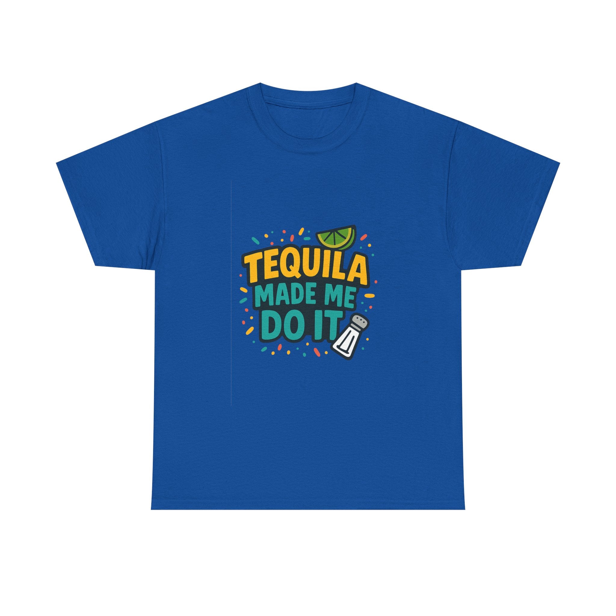 Tequila Made Me Do It Party T-Shirt | Unique Gift | Graphic Tee
