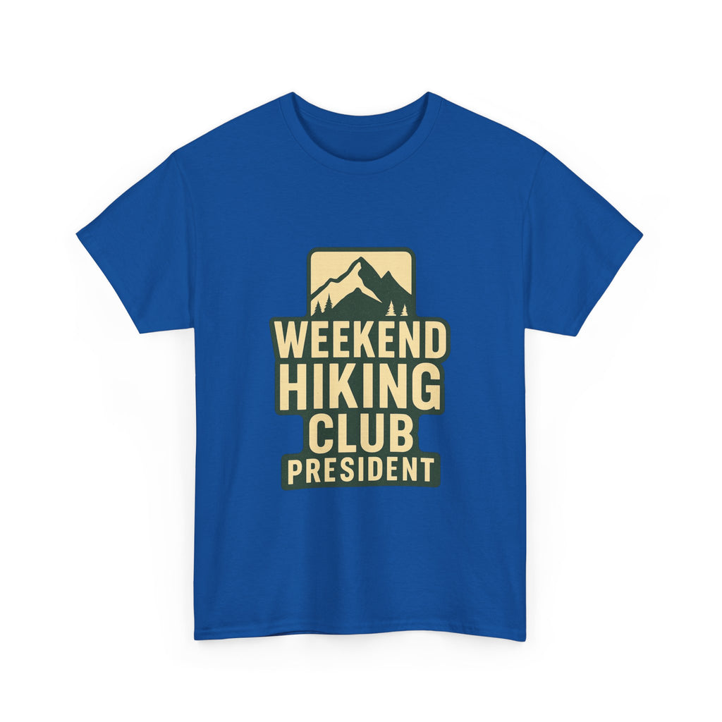 Weekend Hiking Club President T-Shirt | Hiking Lover Gift | Graphic Tee