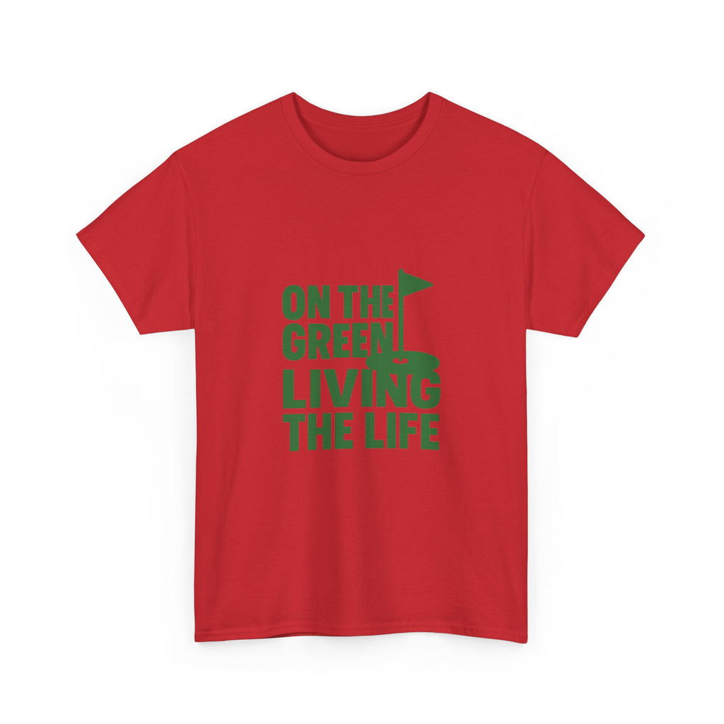 Golfer On The Green Living The Life T-Shirt | Unique Gift | Graphic Tee
