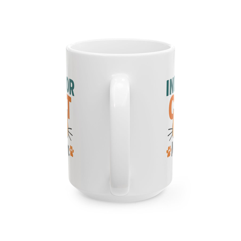 My Cat Stays Inside Where It Is Safe Coffee Mug | Cat Owner Humor | Ceramic Mug