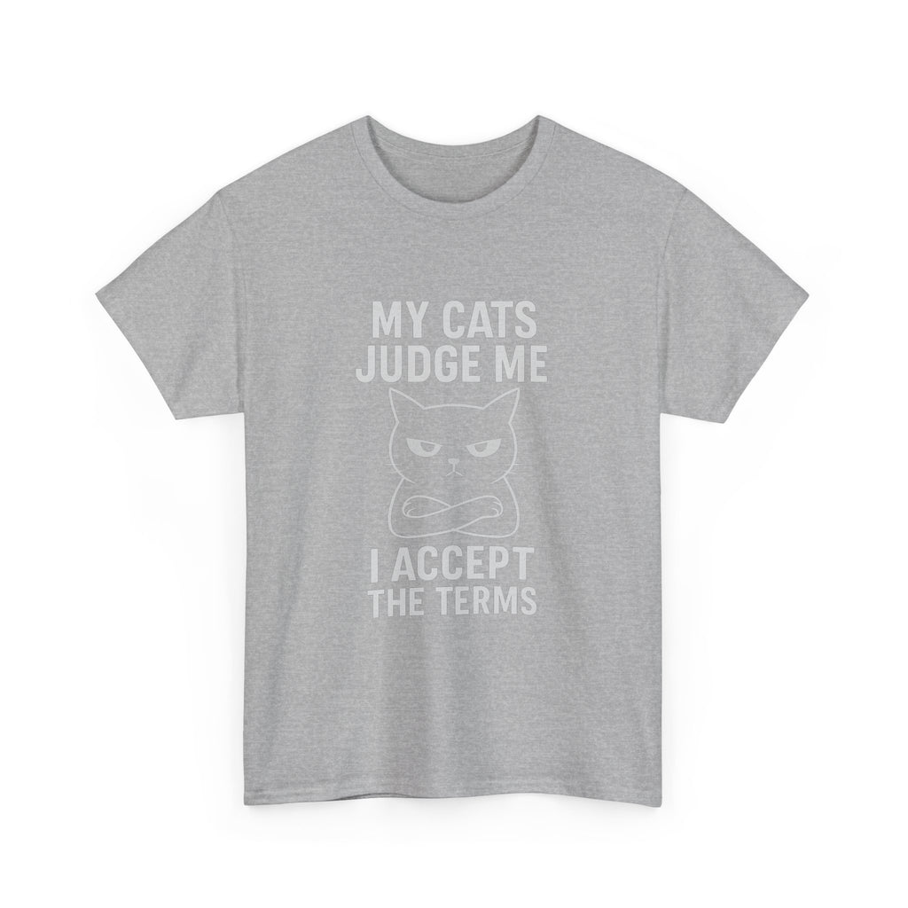 Cat Dad My Cats Judge Me I Accept The Terms T-Shirt | Cat Lover Gift | Graphic Tee