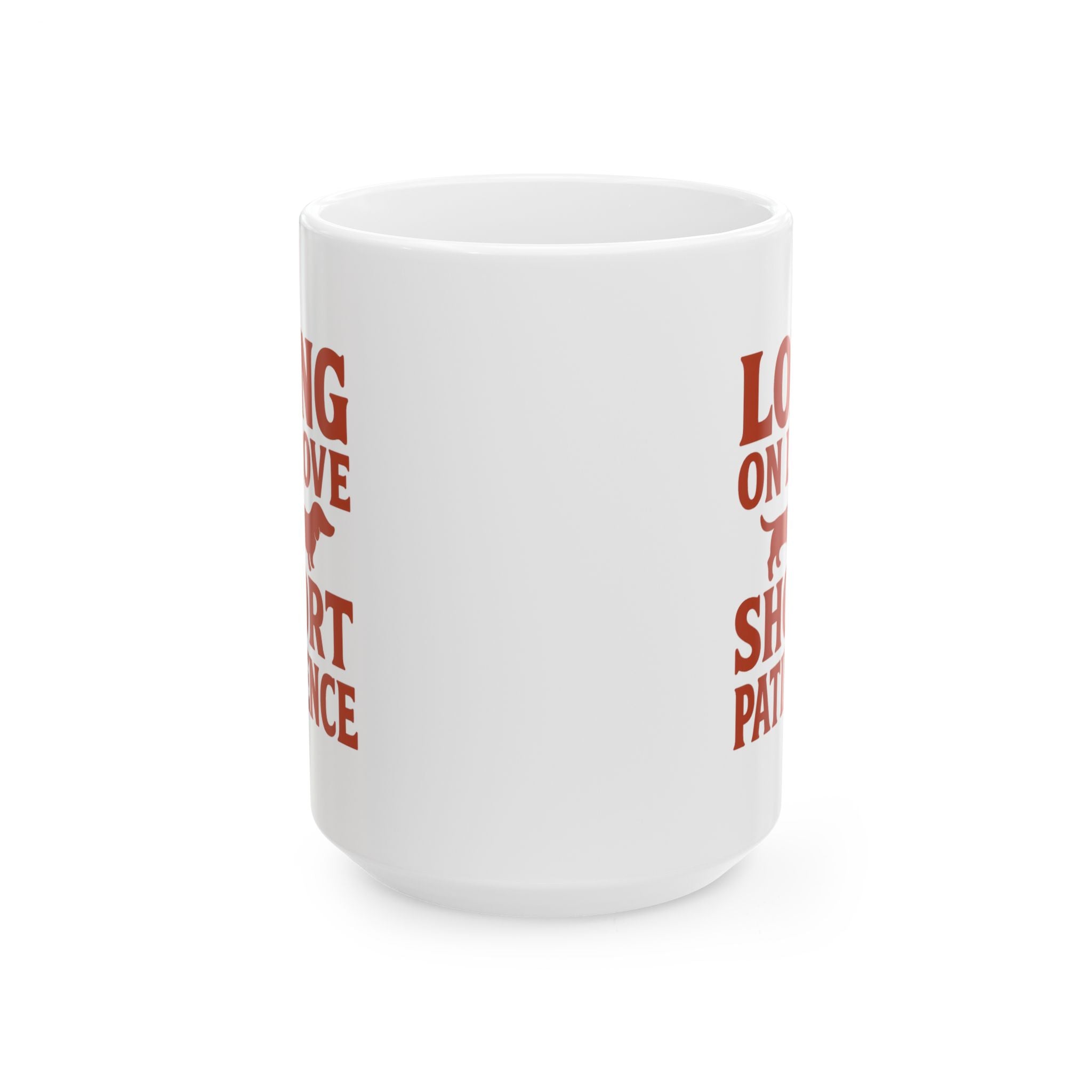Dachshund Mom Long On Love Short On Patience Coffee Mug | Gift for Mom | Ceramic Mug