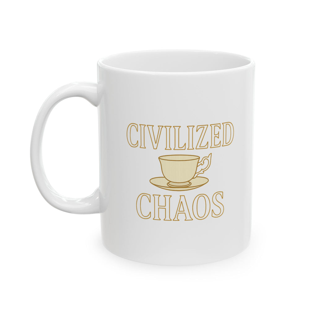 Tea Drinker Civilized Chaos Coffee Mug | Unique Gift | Ceramic Mug