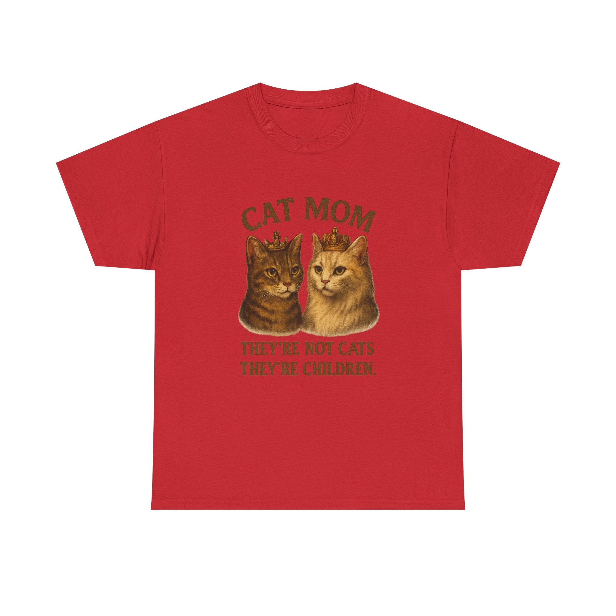 Cat Mom They're Not Cats They're Children T-Shirt | Cat Lover Gift | Graphic Tee