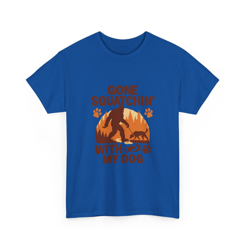 Gone Squatchin With My Dog T-Shirt | Dog Lover Gift | Graphic Tee
