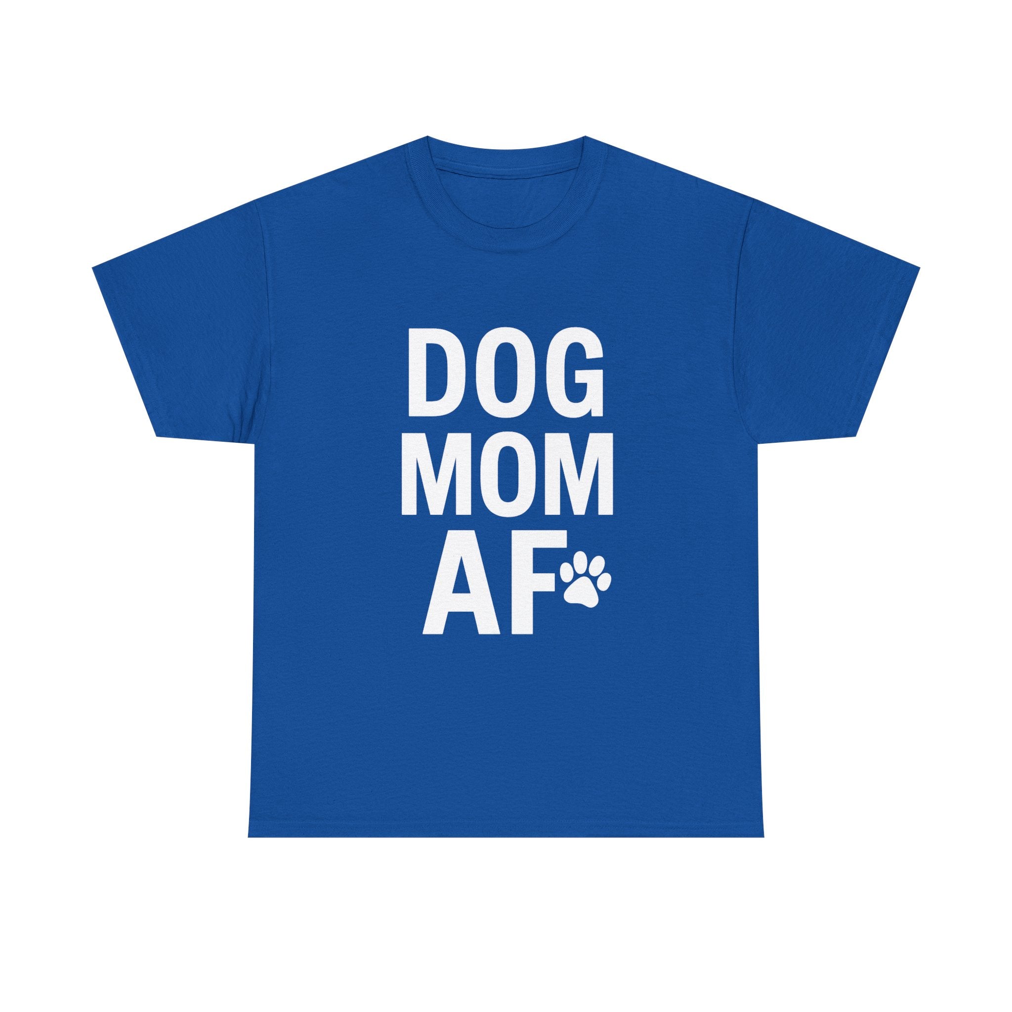 Dog Mom AF Pet Lover T-Shirt | Dog Lover Gift | Graphic Tee