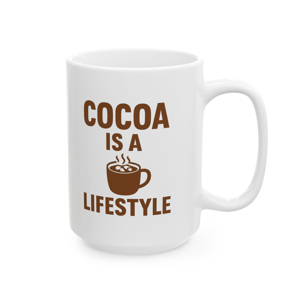 Hot Chocolate Fan Cocoa Is A Lifestyle Coffee Mug | Unique Gift | Ceramic Mug